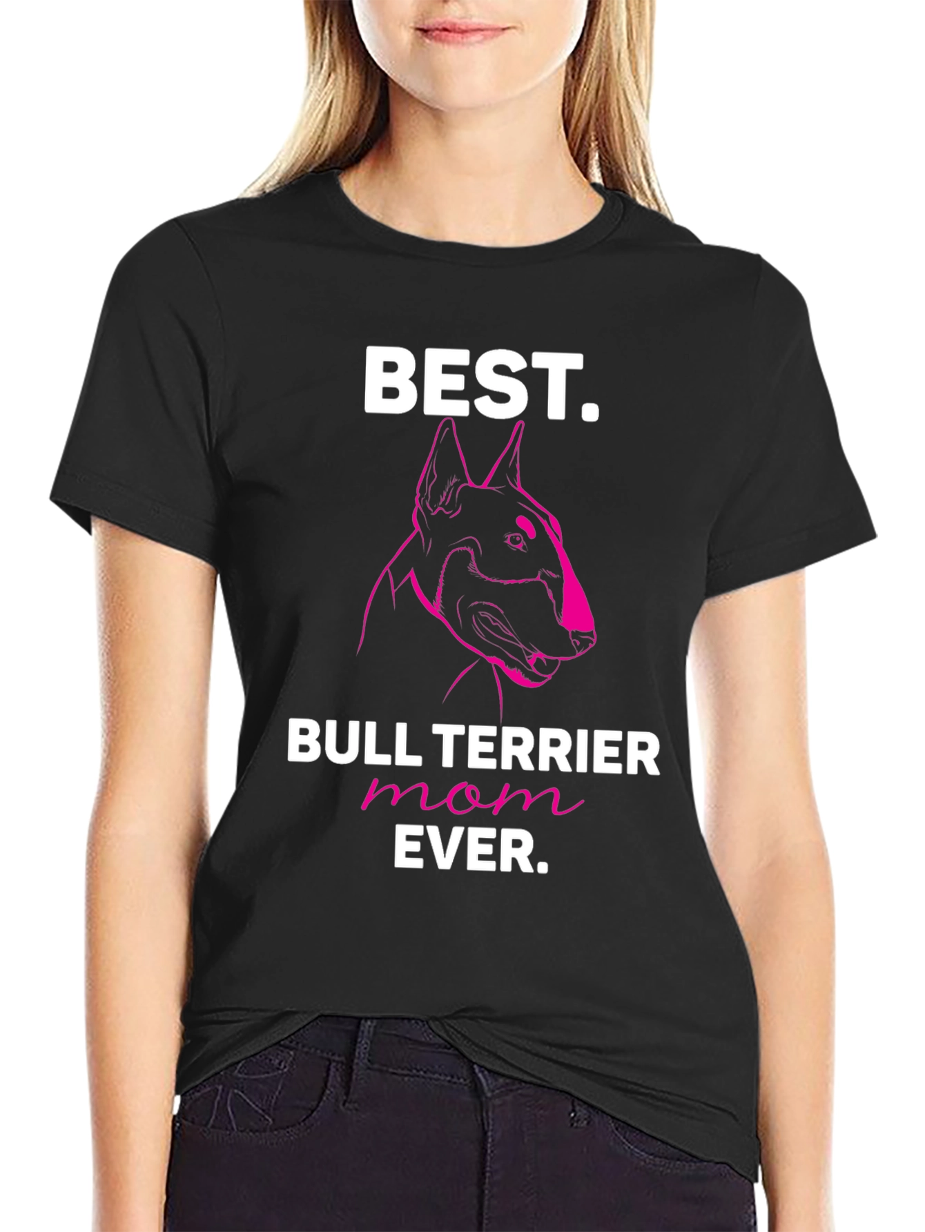 Best Bull Terrier Mom Ever T-Shirt