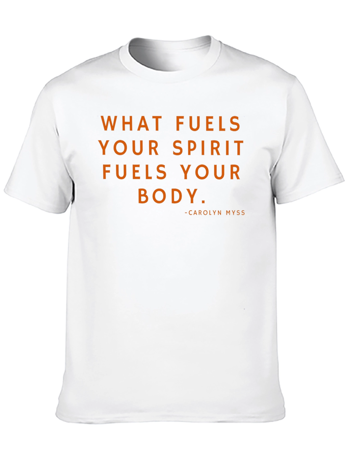 Inspirational Quote T-Shirt - What Fuels Your Spirit