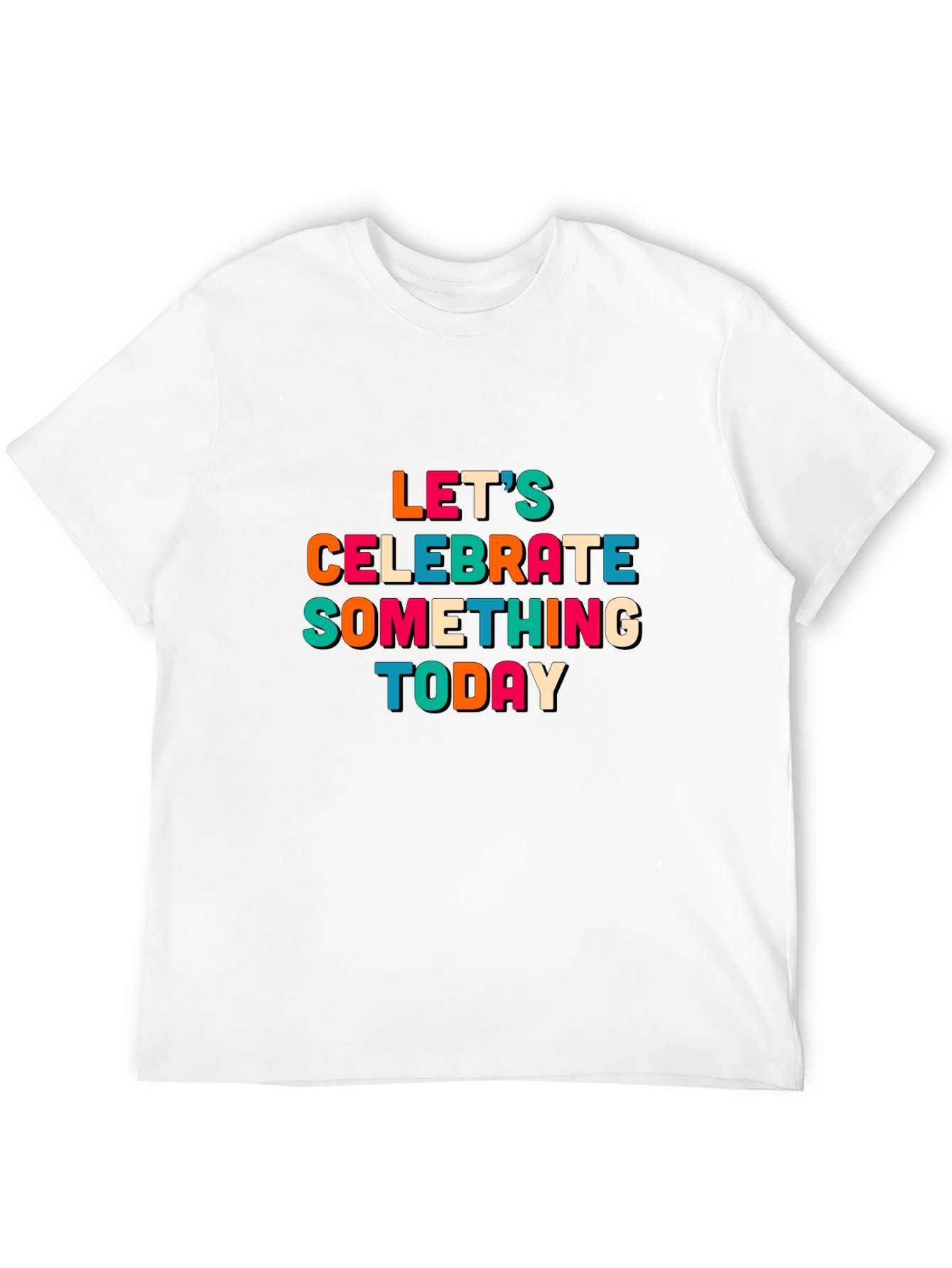 Celebrate Something Today Graphic Tee