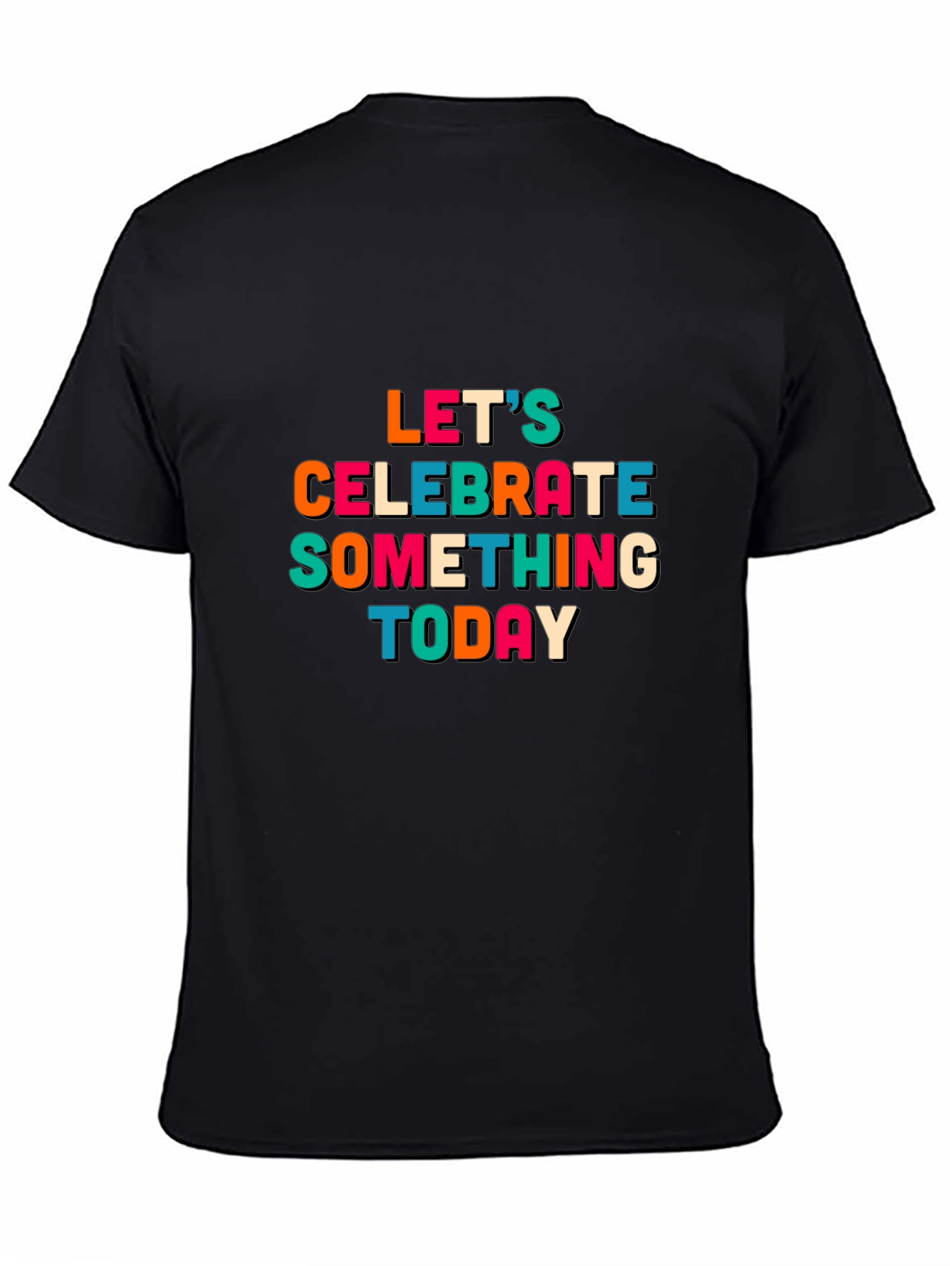 Celebrate Something Today Graphic Tee