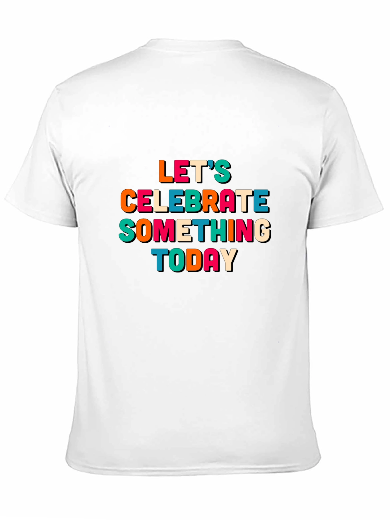 Celebrate Something Today Graphic Tee