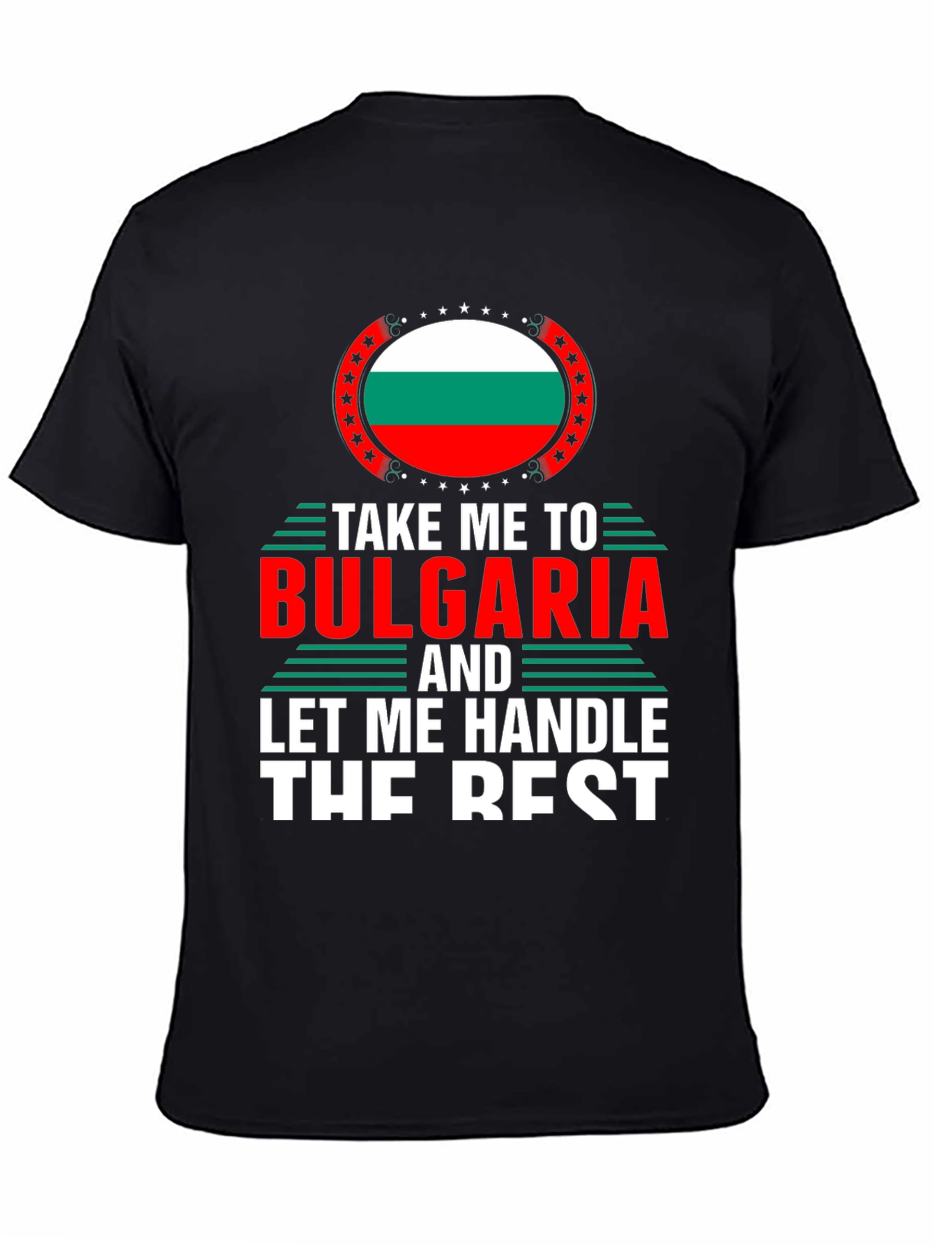 Bulgaria Flag T-Shirt - Handle The Rest