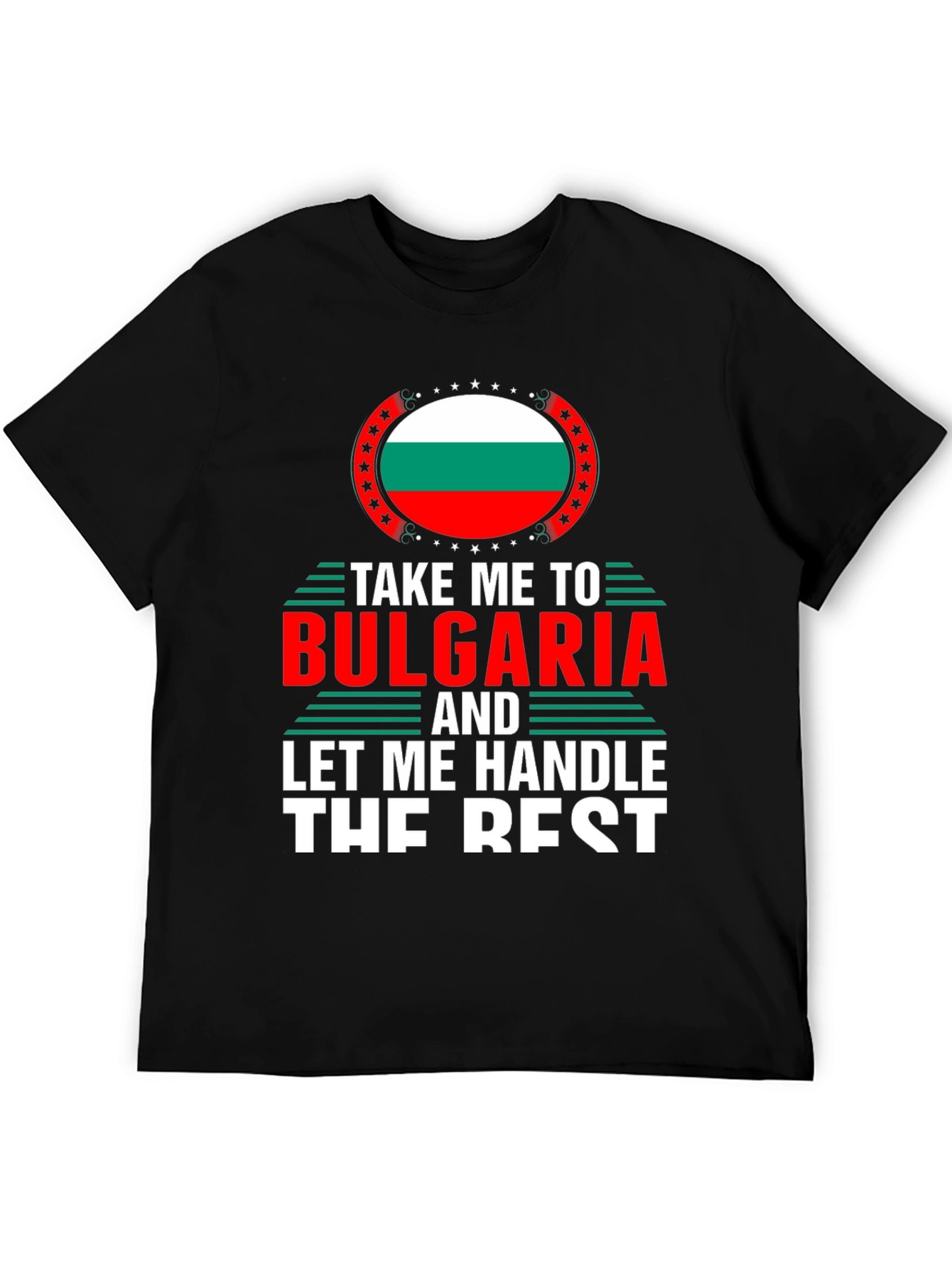 Bulgaria Flag T-Shirt - Handle The Rest