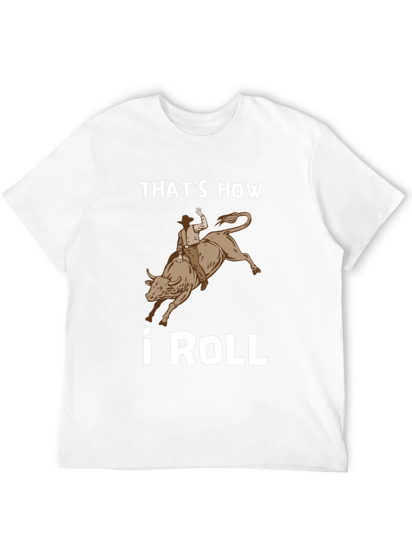 Thats How I Roll Rodeo Bull Rider T-Shirt