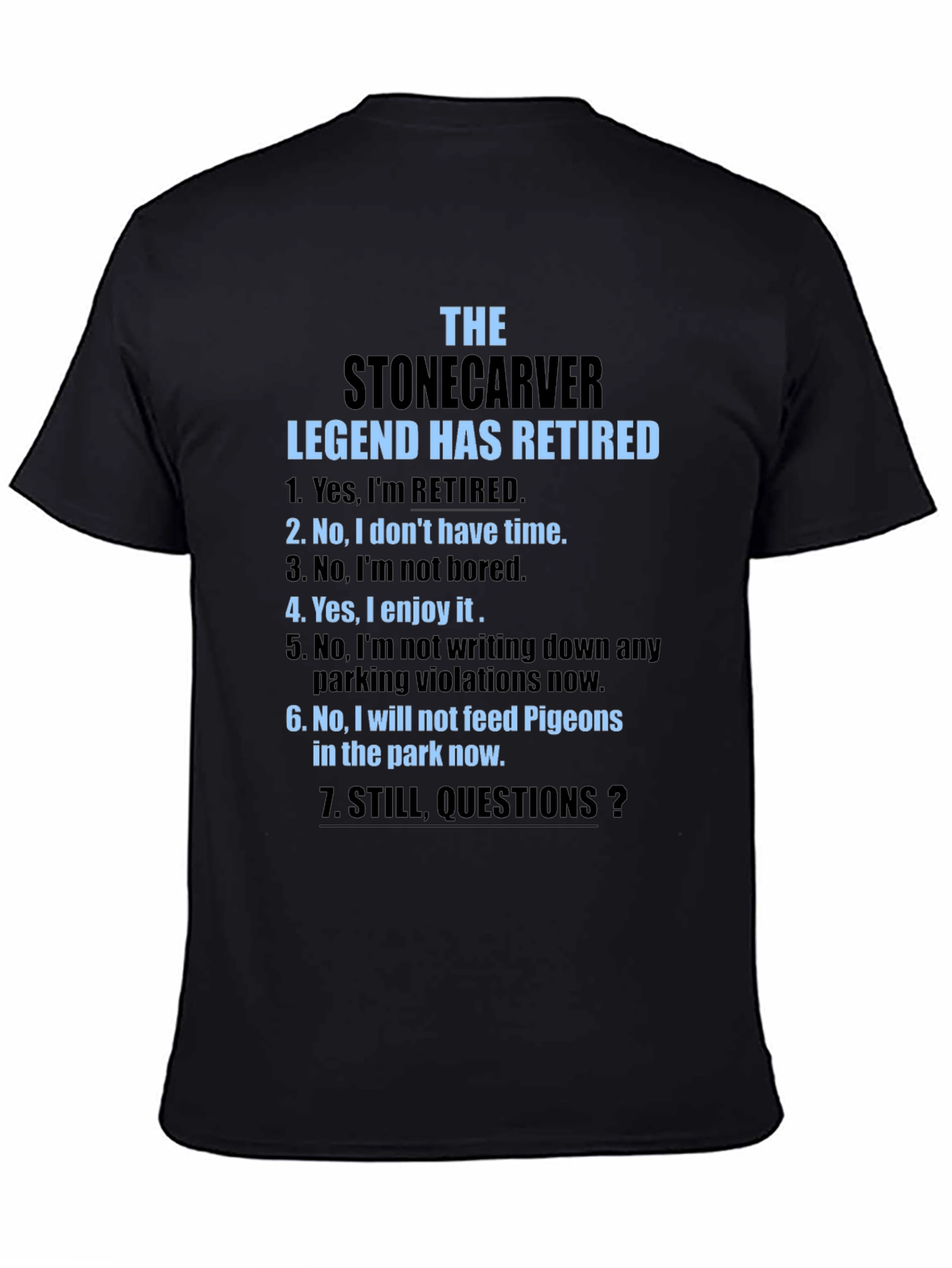 Stonecarver Legend Retired T-Shirt