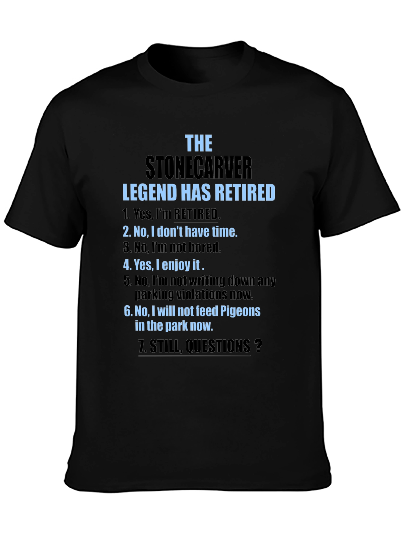 Stonecarver Legend Retired T-Shirt