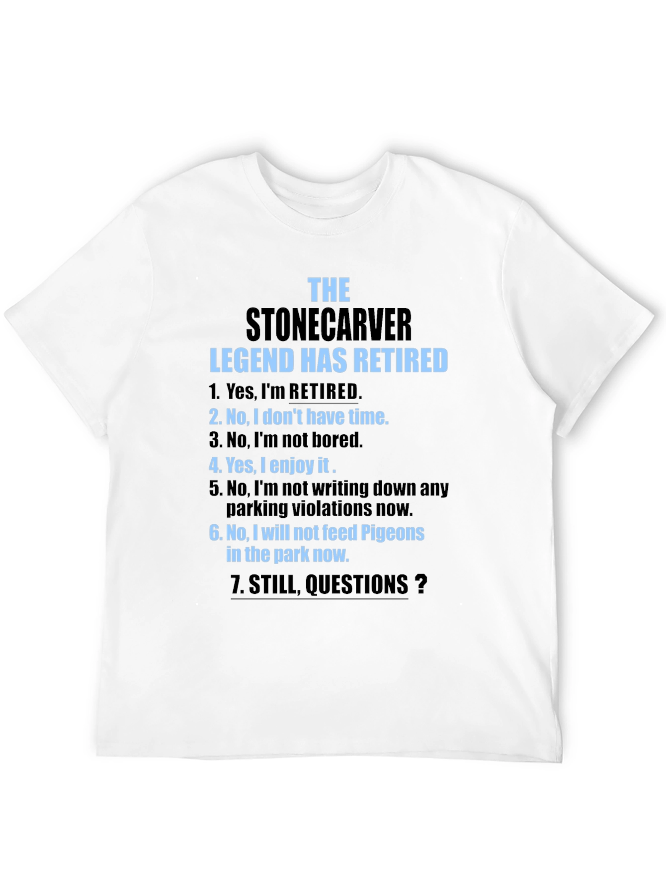 Stonecarver Legend Retired T-Shirt