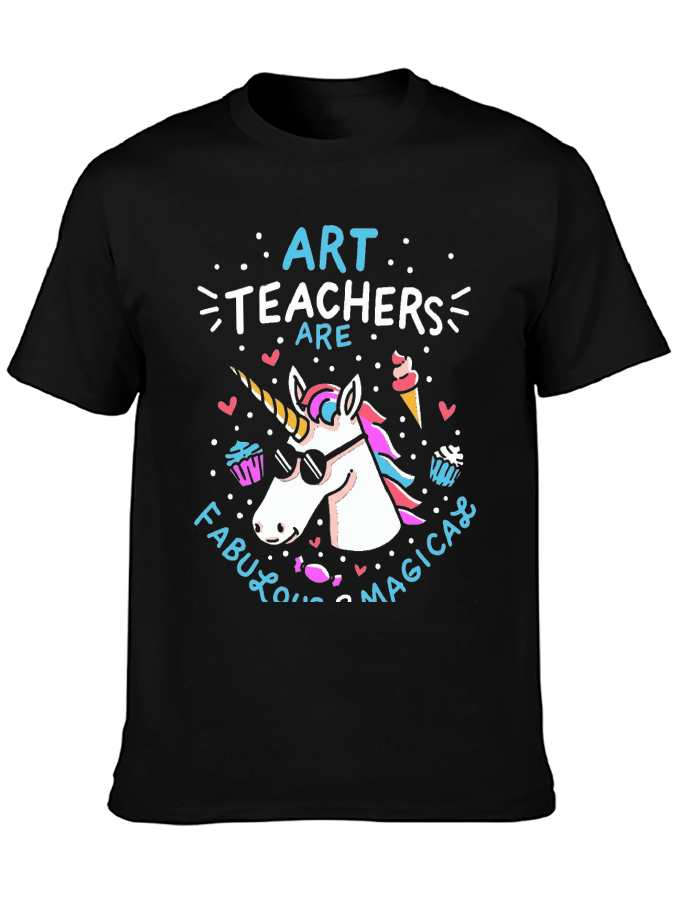 Art Teachers Are Fabulous & Magical T-Shirt