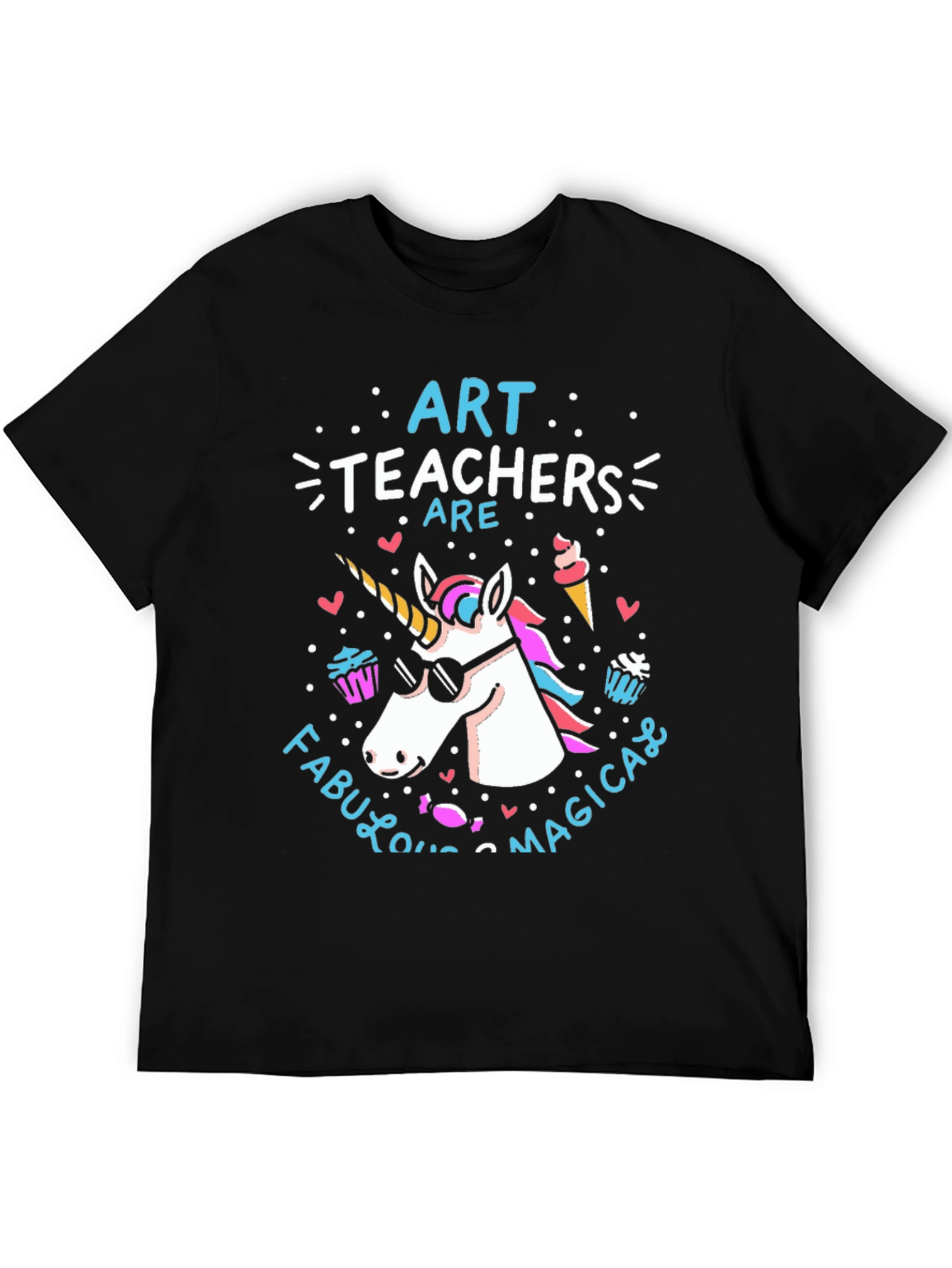 Art Teachers Are Fabulous & Magical T-Shirt