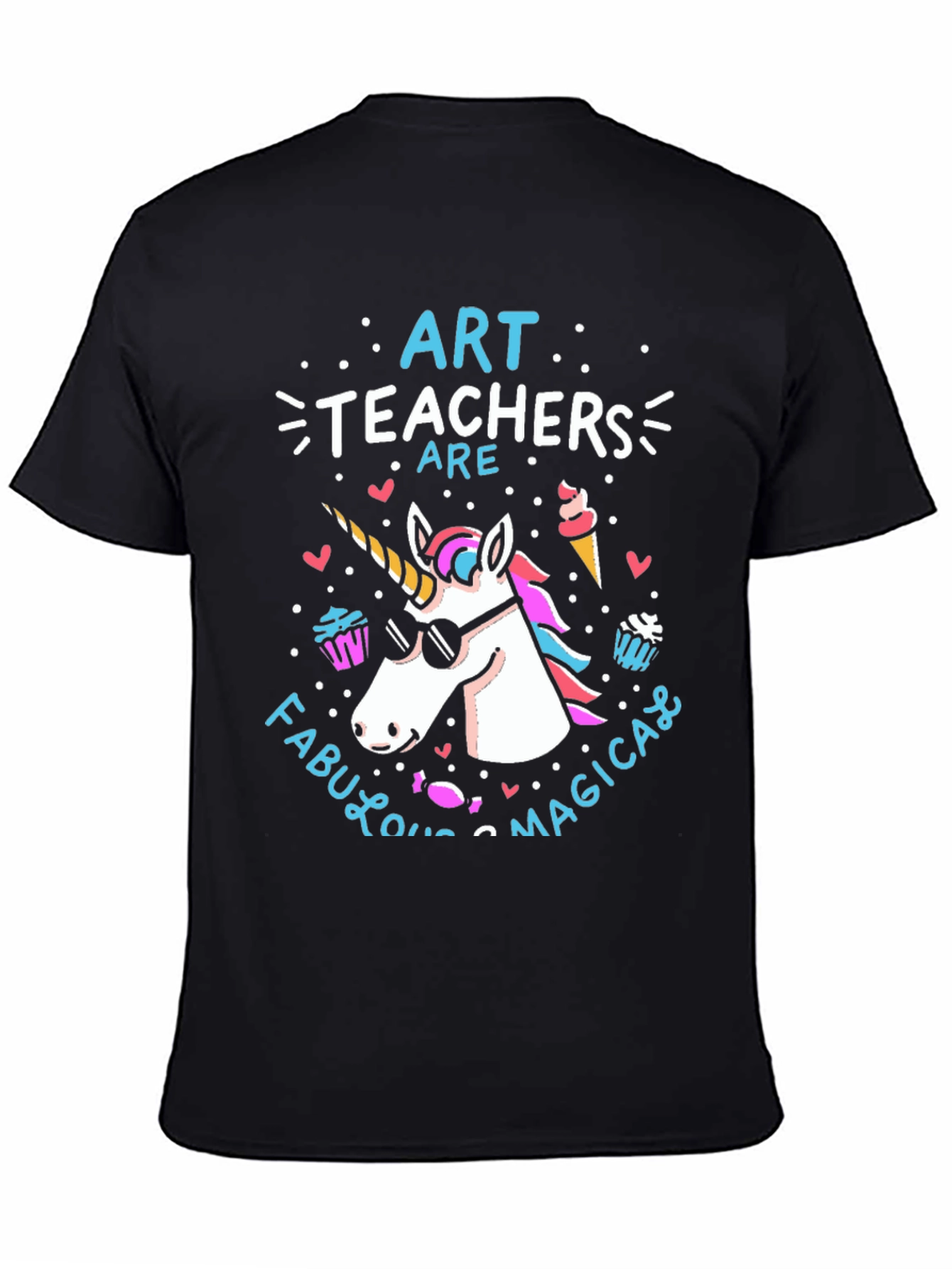 Art Teachers Are Fabulous & Magical T-Shirt