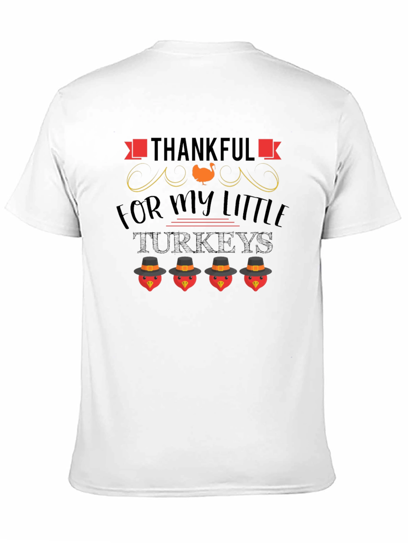 Thankful For My Little Turkeys T-Shirt