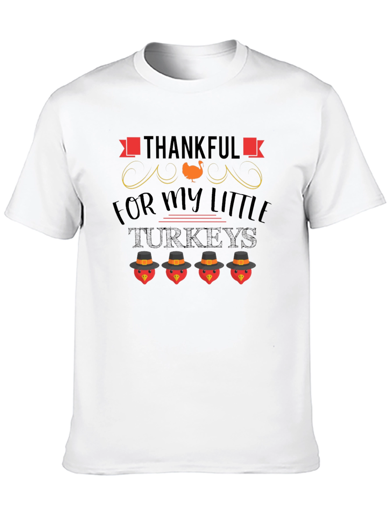 Thankful For My Little Turkeys T-Shirt
