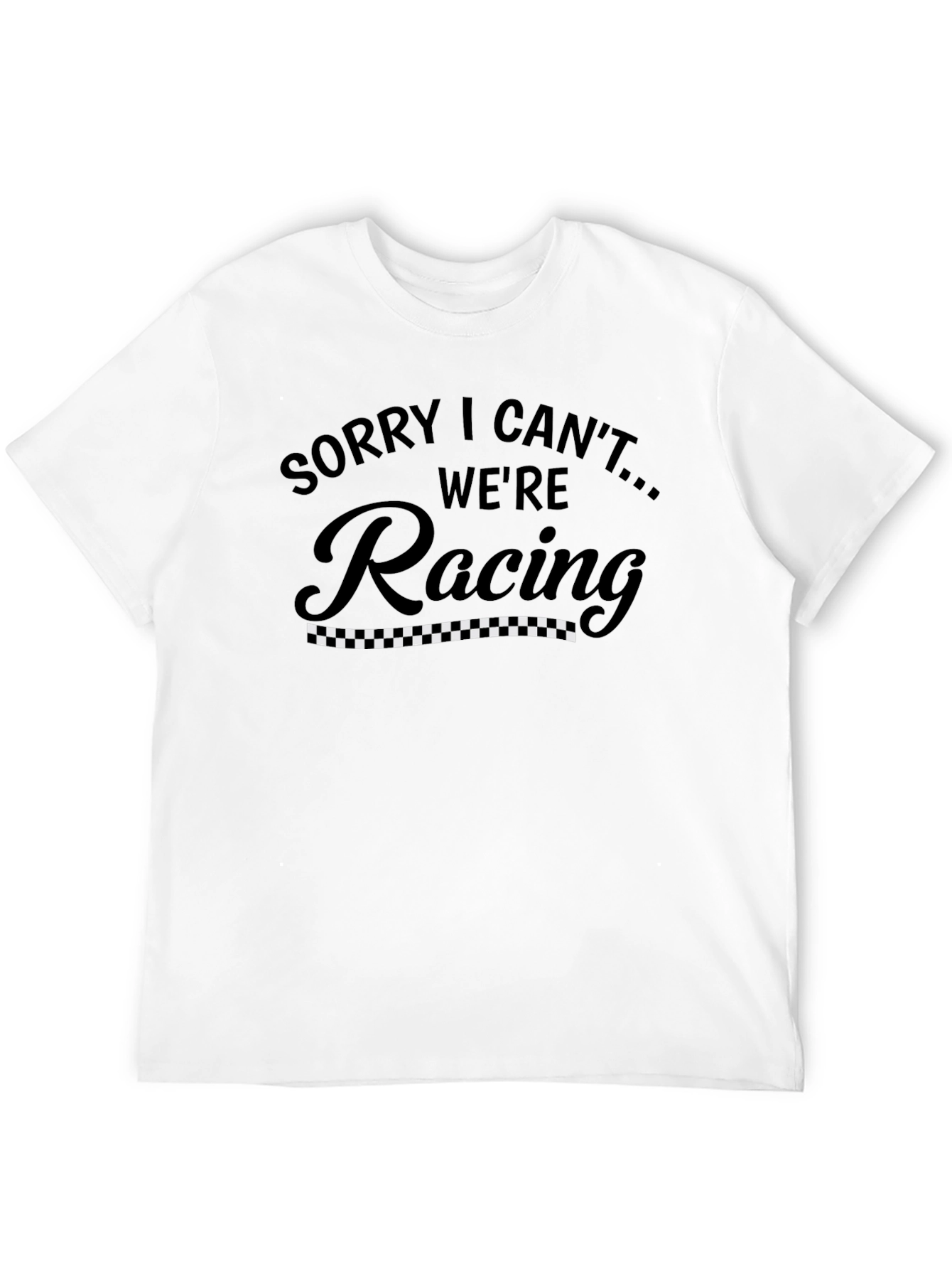Sorry I Cant Were Racing Mens Black T-Shirt