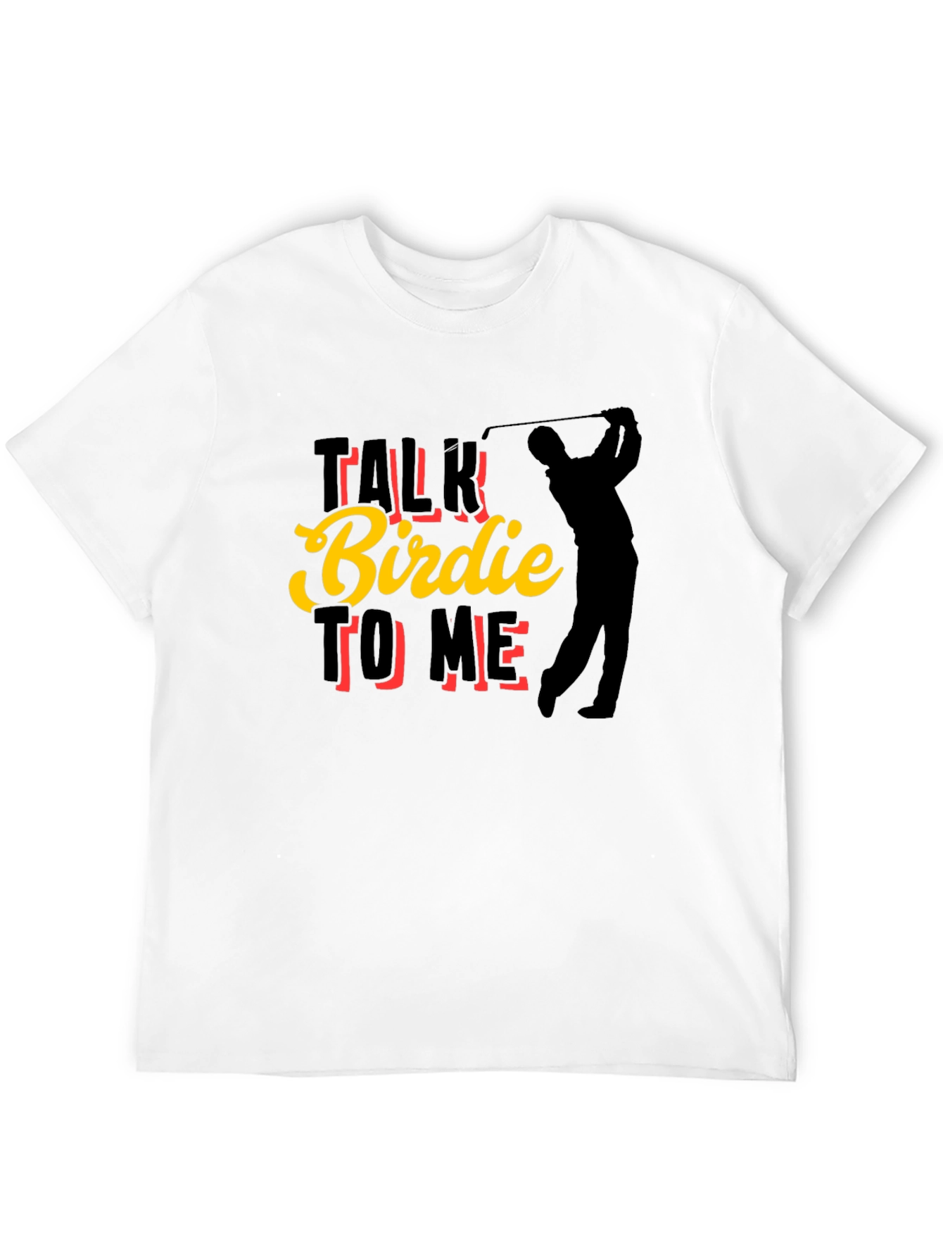 Talk Birdie To Me Golf T-Shirt - Golfer Tee