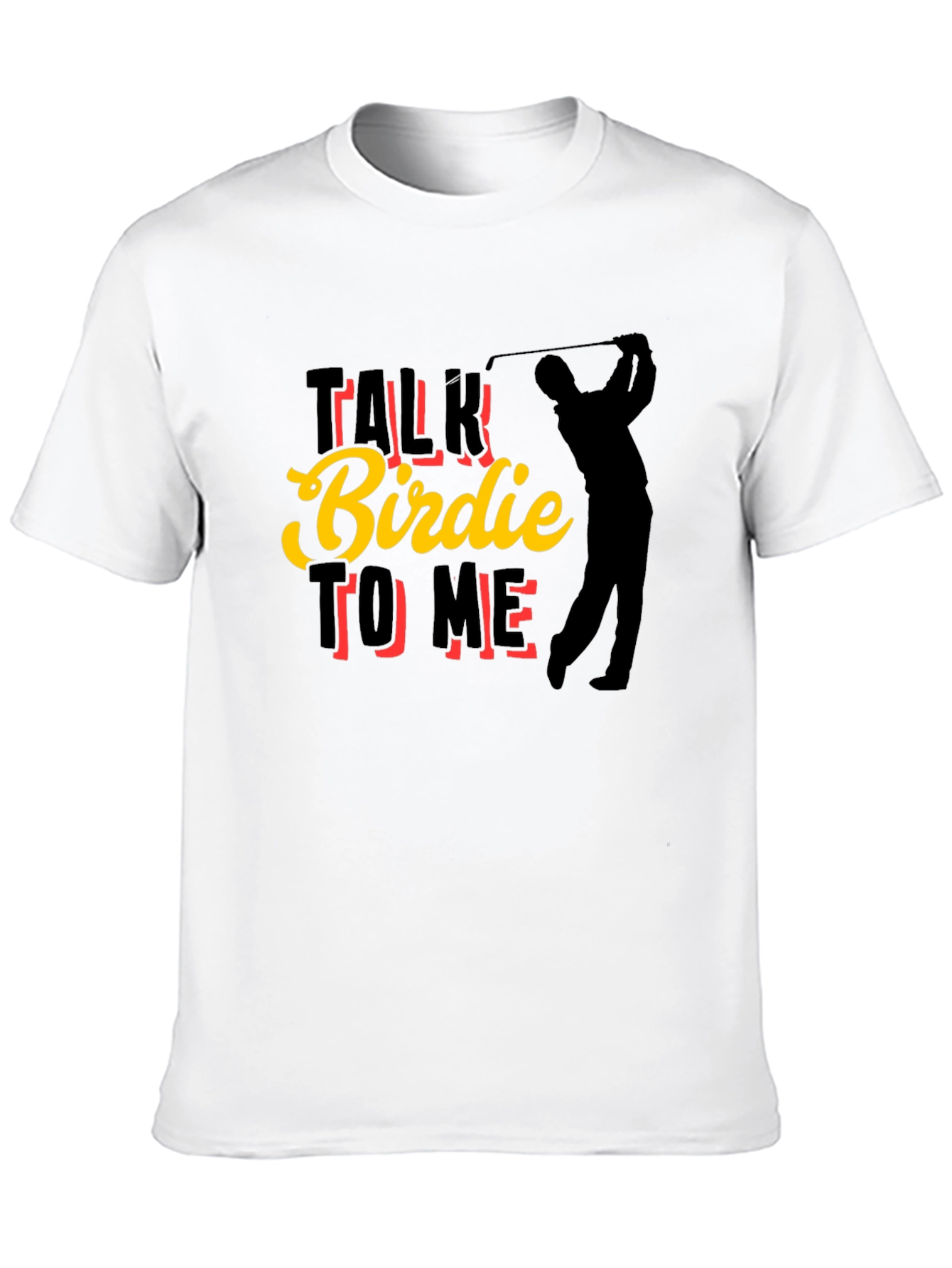 Talk Birdie To Me Golf T-Shirt - Golfer Tee