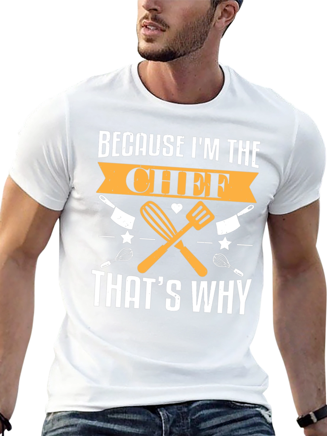 Chef T-Shirt - Because Im the Chef Thats Why