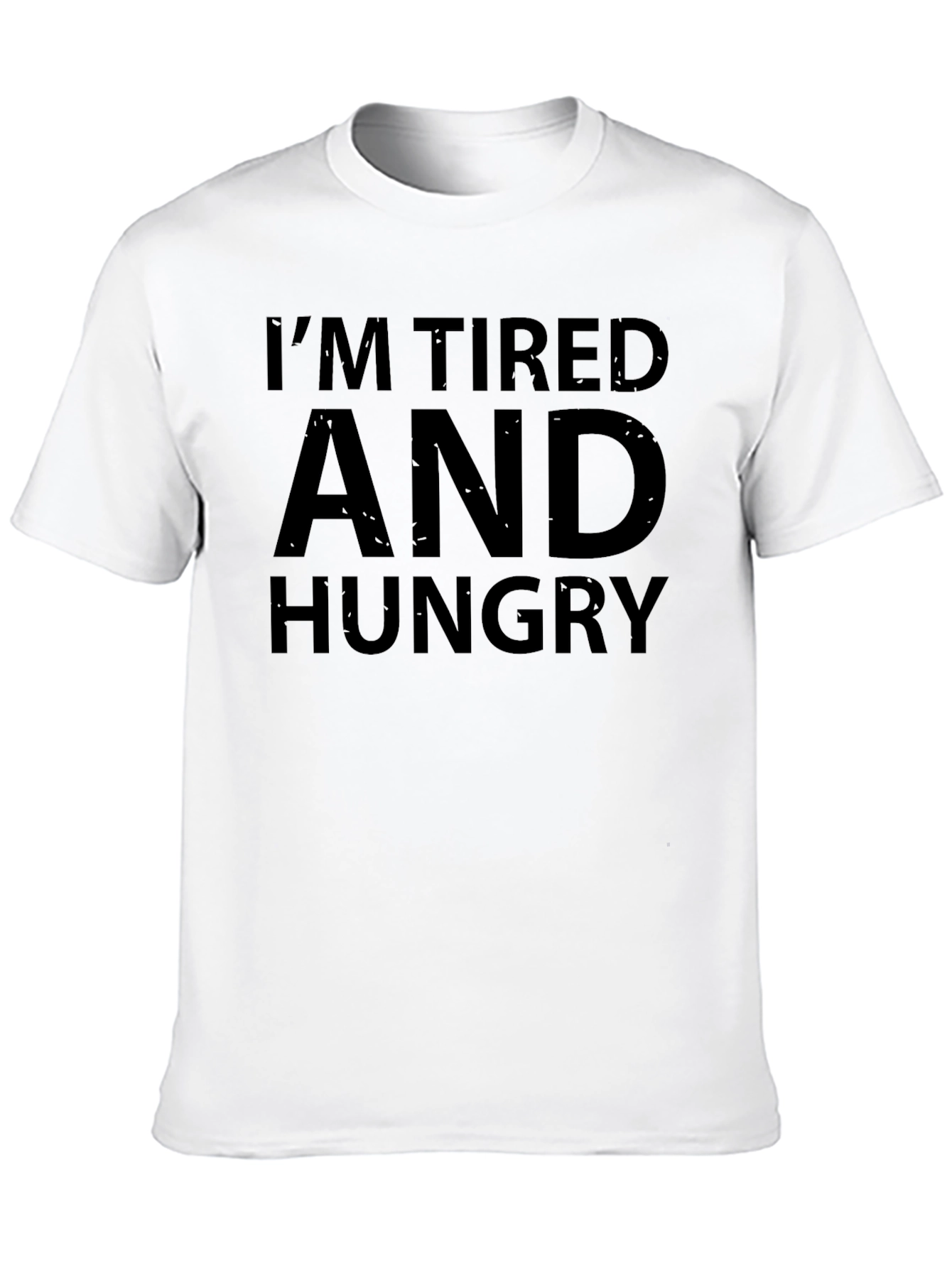 Im Tired and Hungry Black T-Shirt