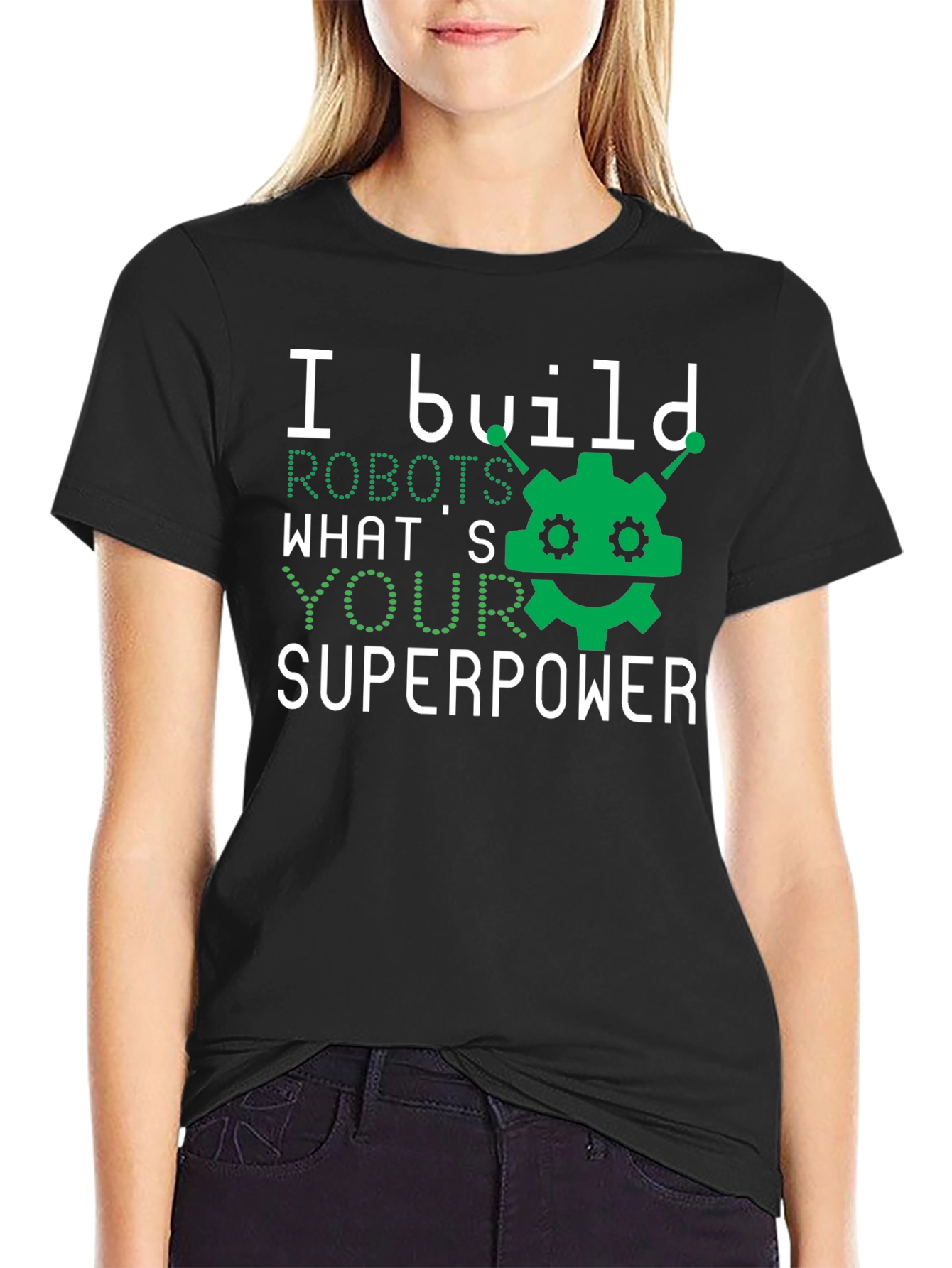 I Build Robots T-Shirt - Superpower Graphic Tee
