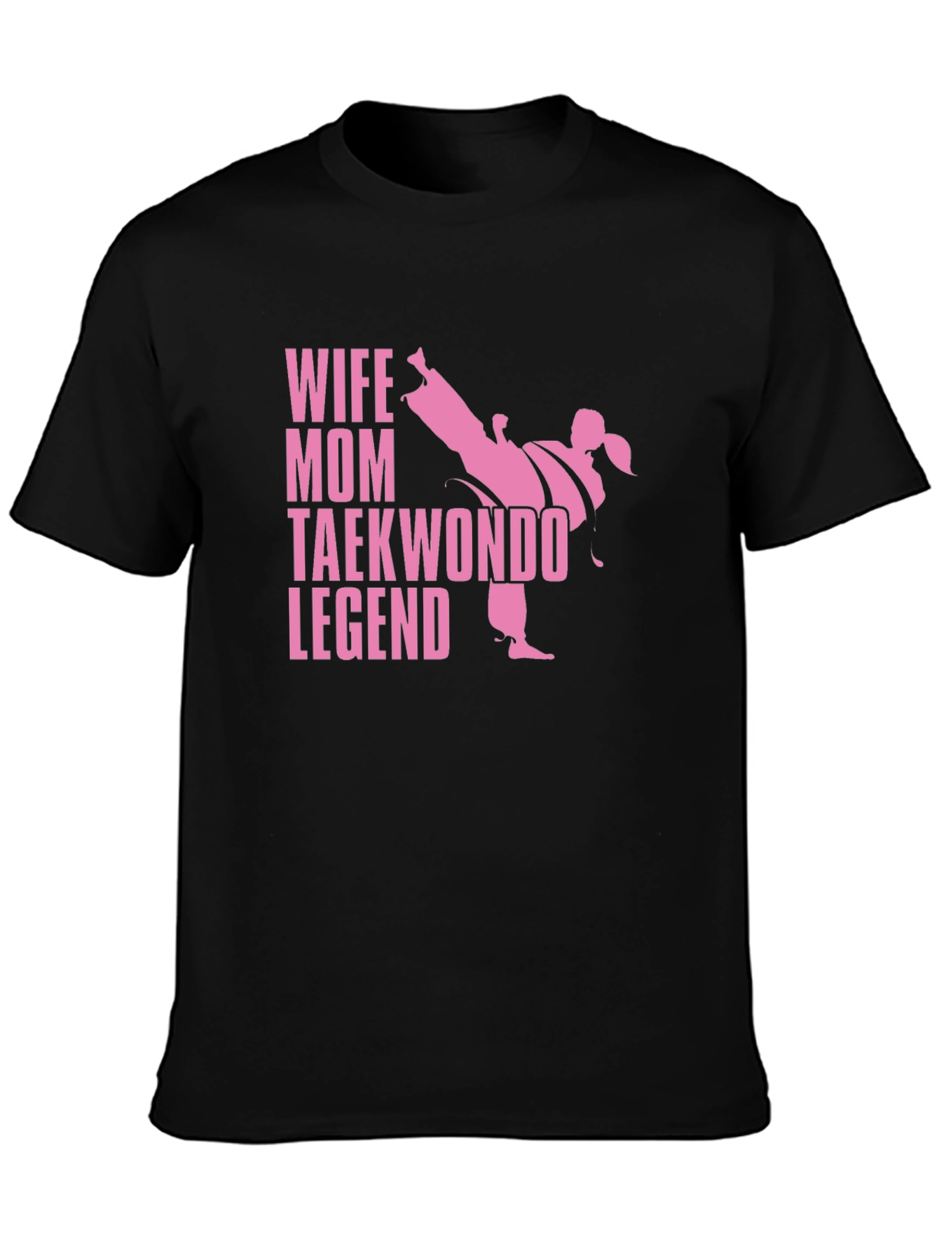 Wife Mom Taekwondo Legend T-Shirt