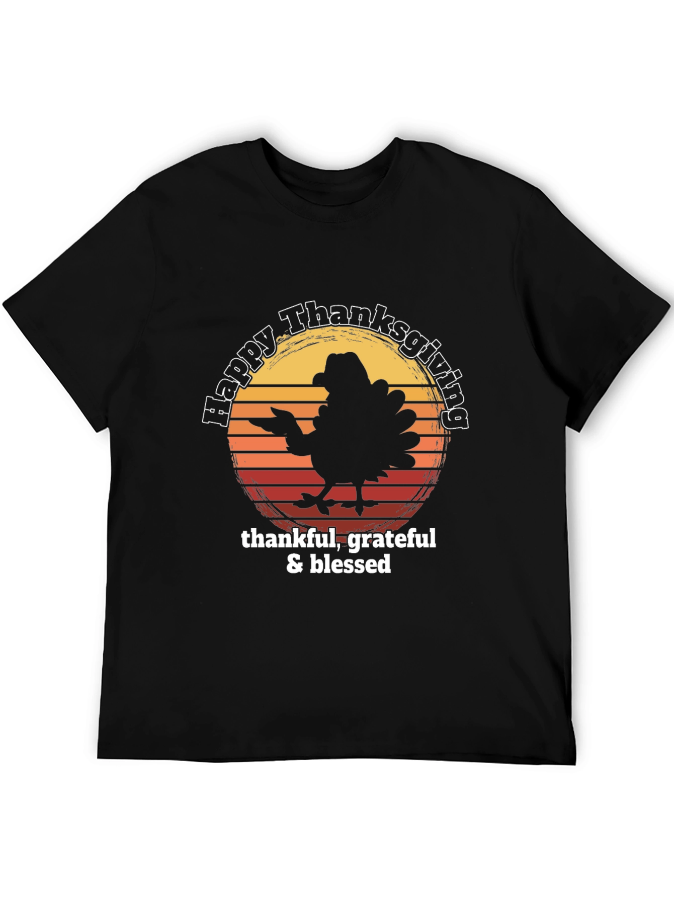 Happy Thanksgiving Turkey T-Shirt - Thankful Grateful Blessed