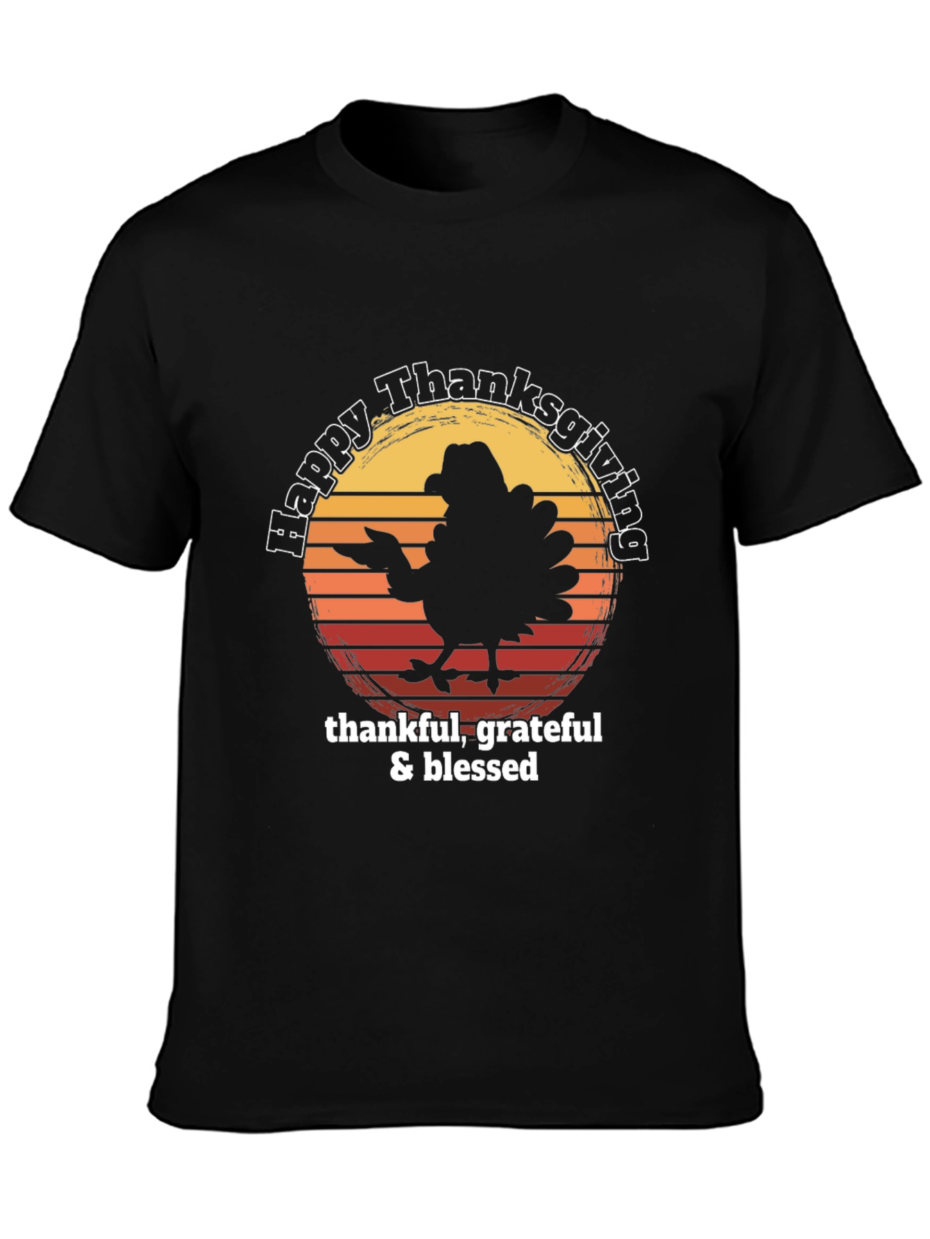 Happy Thanksgiving Turkey T-Shirt - Thankful Grateful Blessed