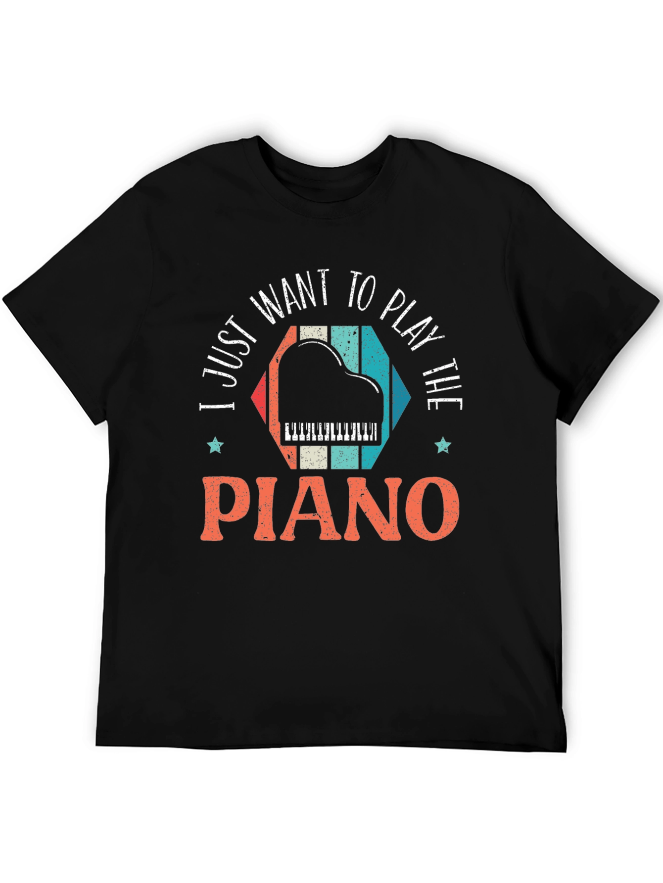 I Just Want To Play The Piano T-Shirt