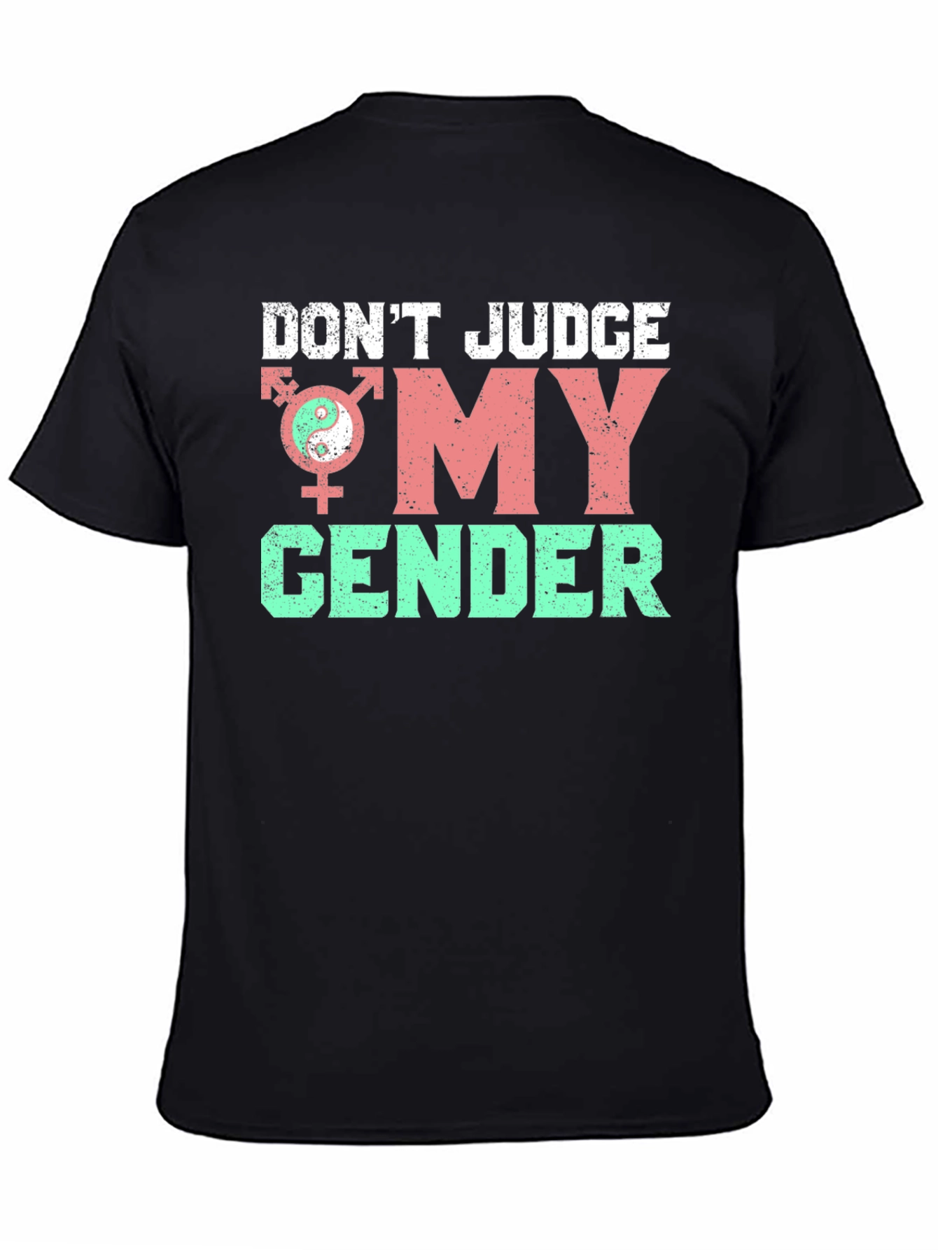 Dont Judge My Gender T-Shirt