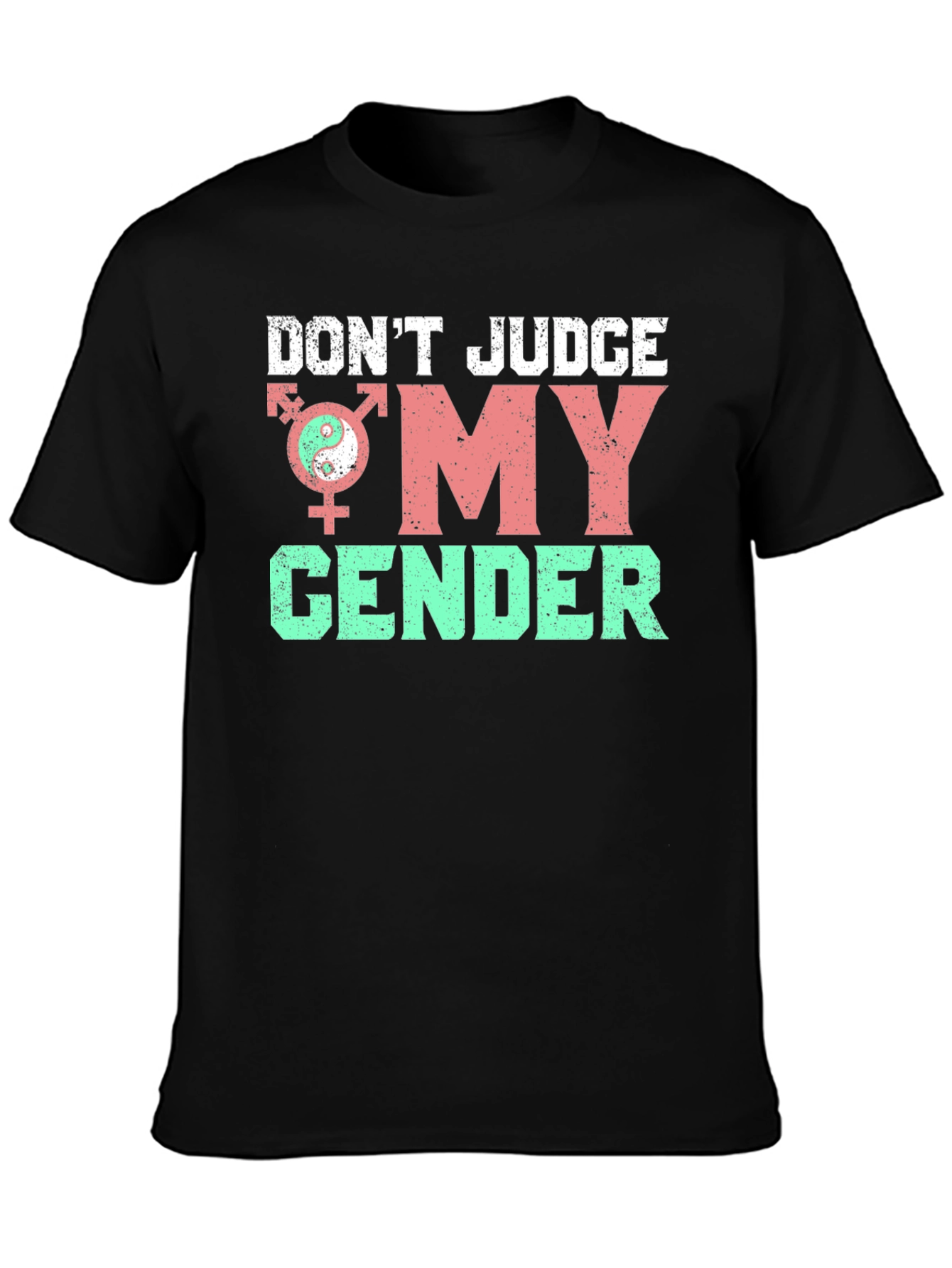 Dont Judge My Gender T-Shirt