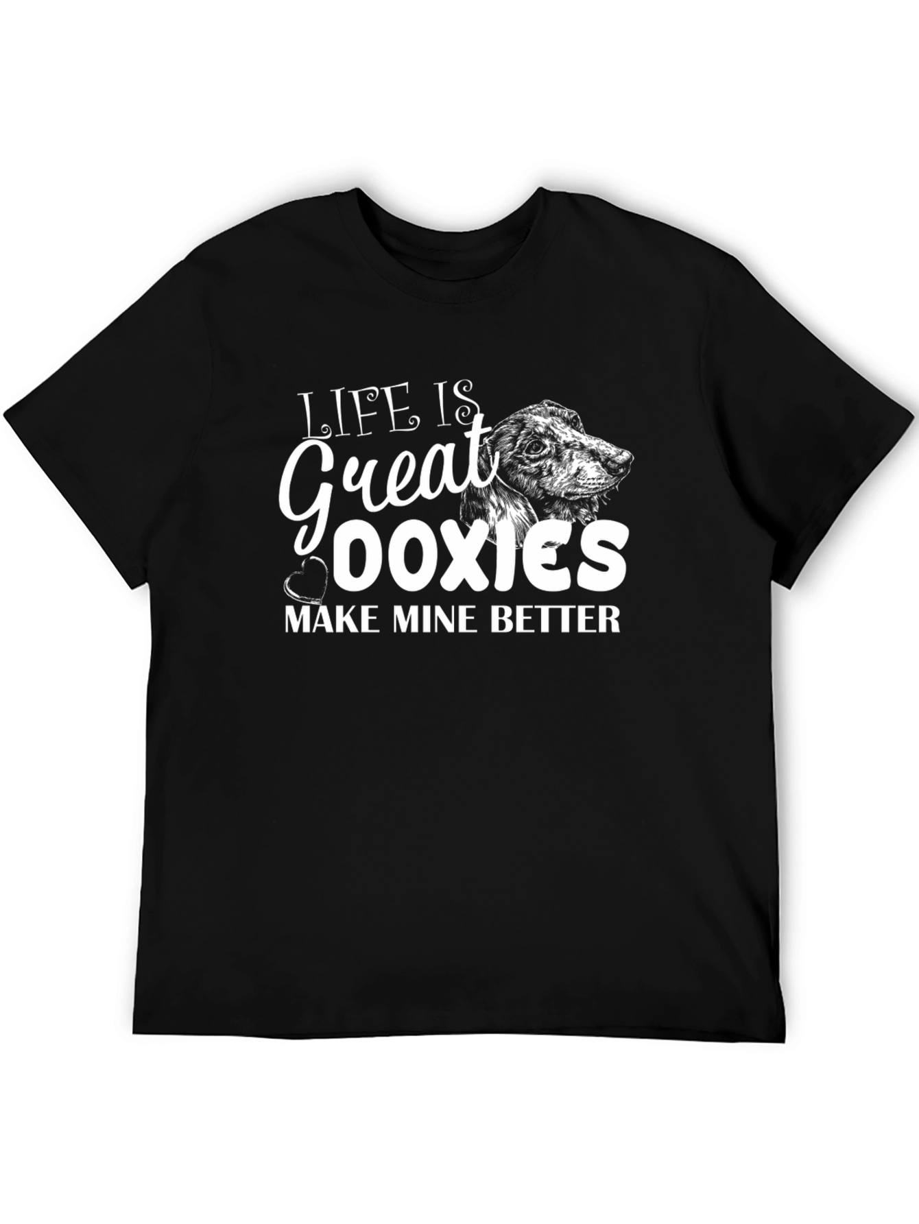 Life is Great Doxies T-Shirt