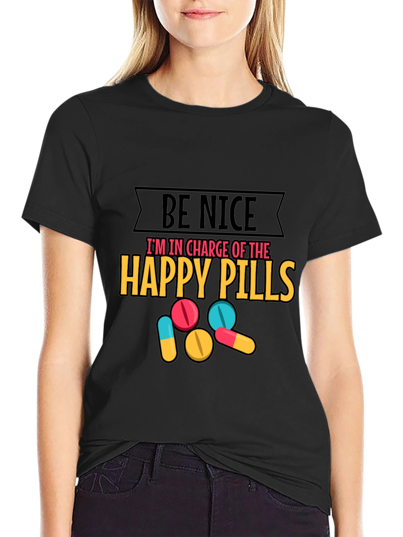 Funny Be Nice Happy Pills Graphic T-Shirt