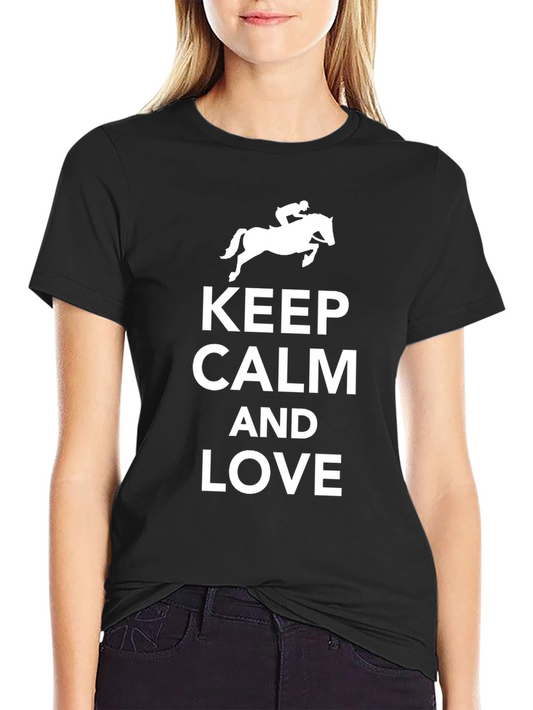 Keep Calm and Love Horses T-Shirt