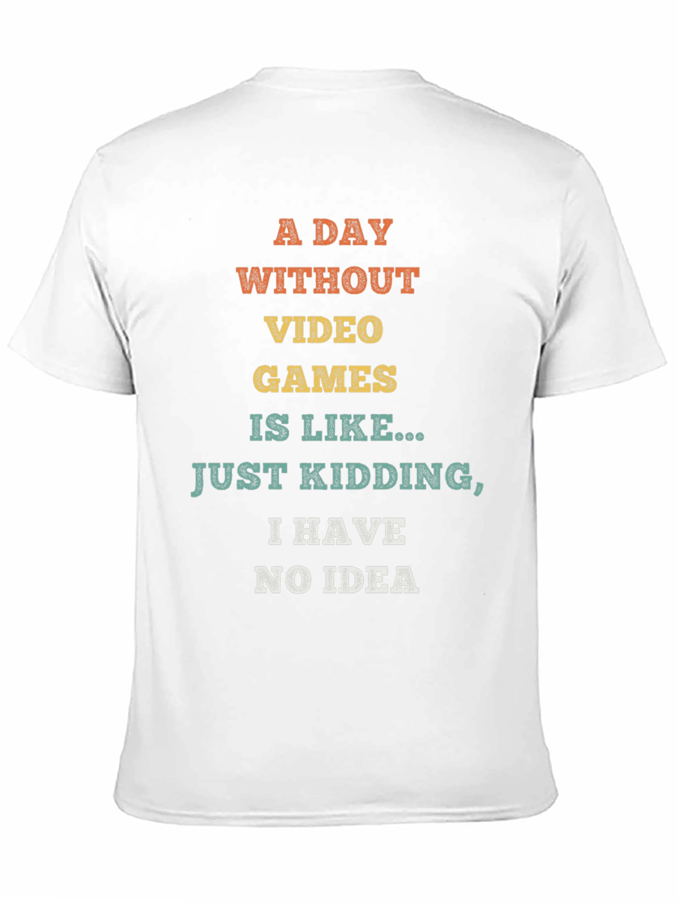 Funny Video Game T-Shirt - No Idea