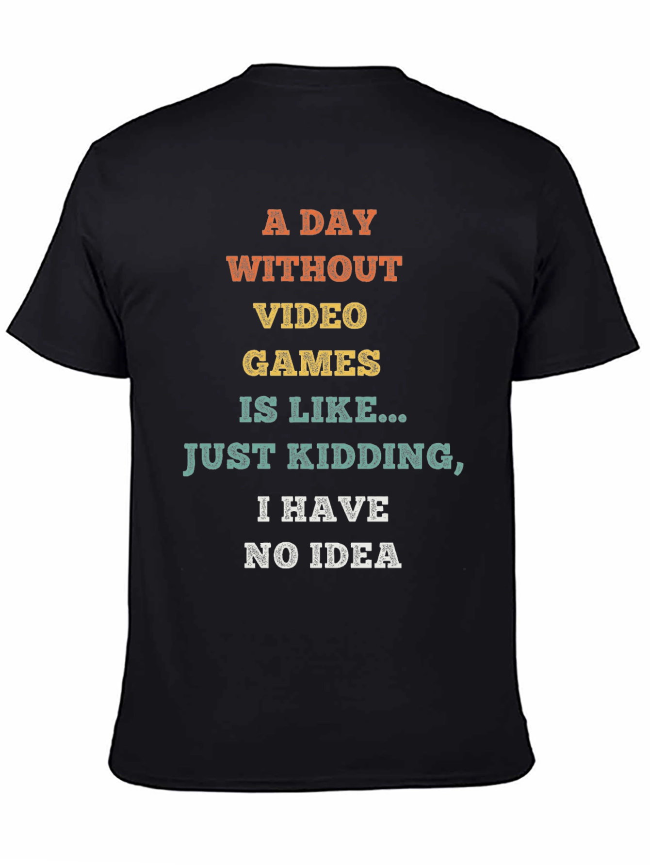 Funny Video Game T-Shirt - No Idea