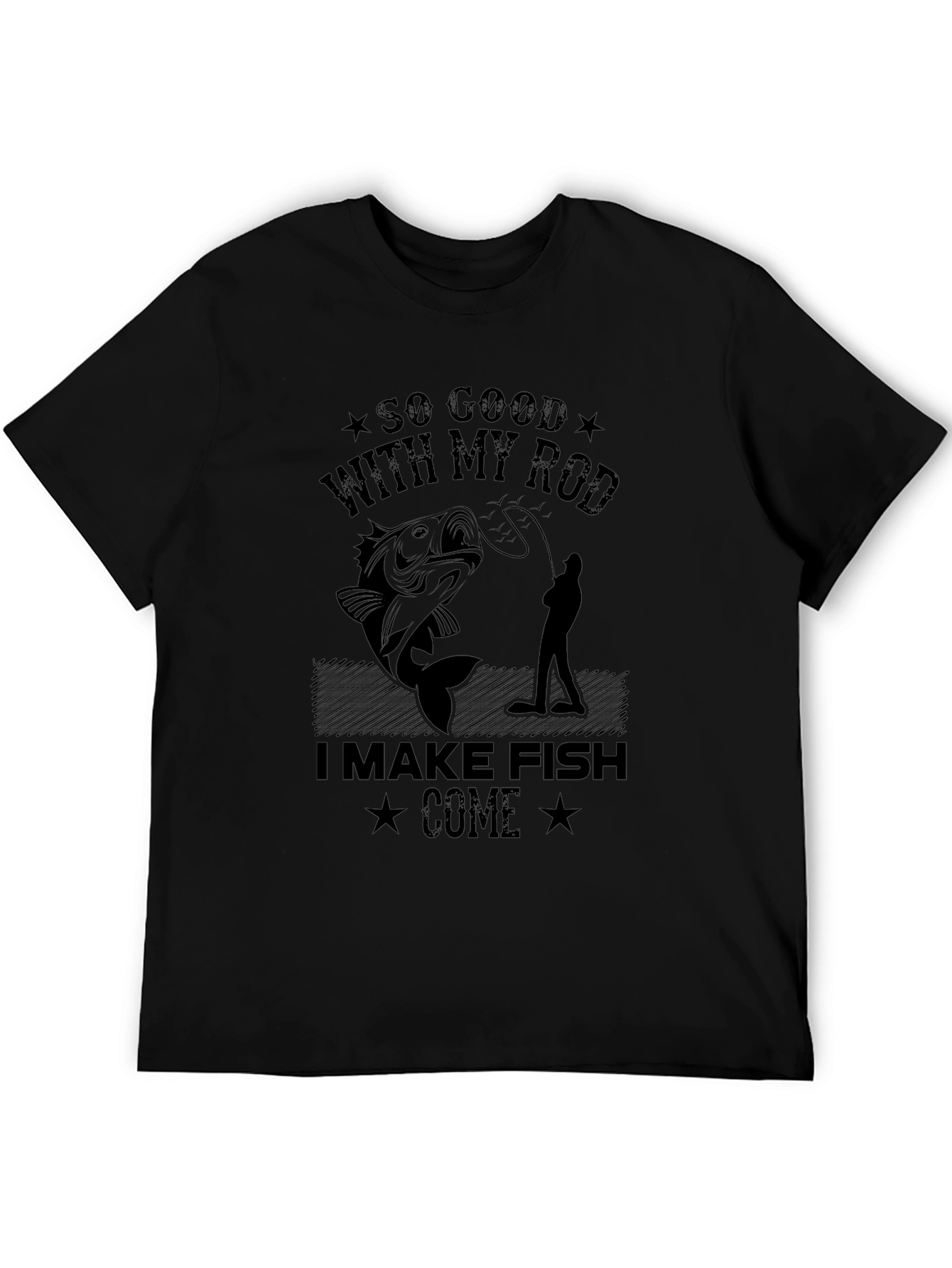 Funny Fishing T-Shirt - So Good With My Rod