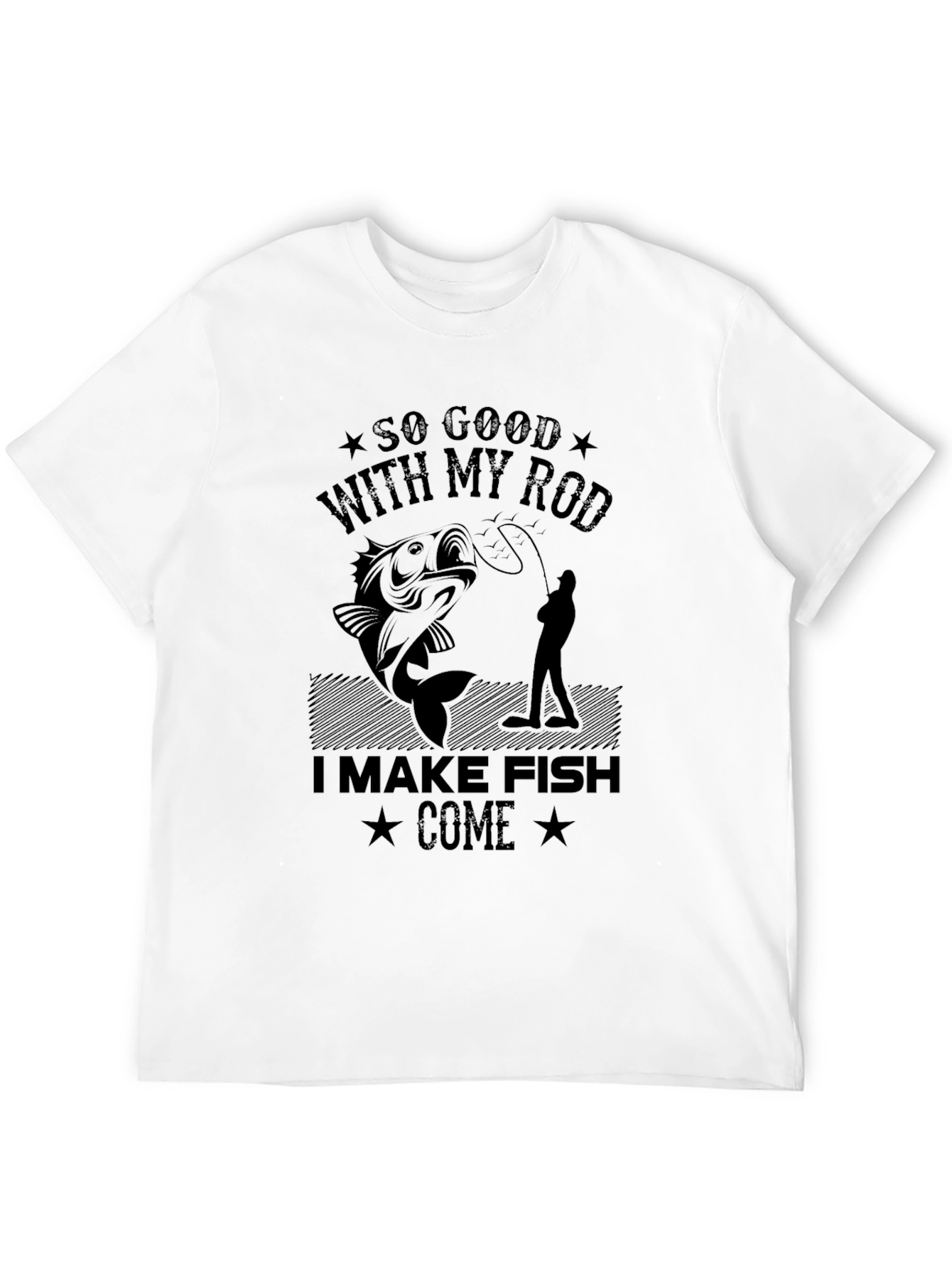 Funny Fishing T-Shirt - So Good With My Rod