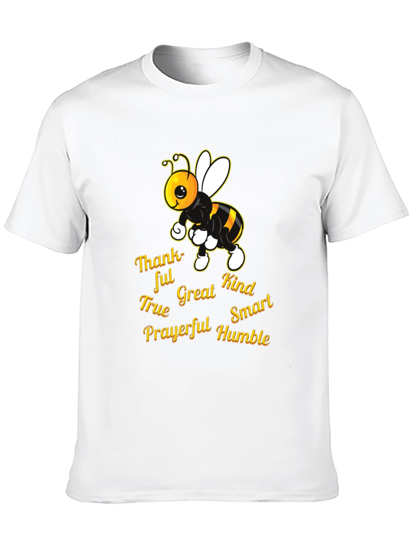 Kind Bee T-Shirt: Thankful True Great Smart
