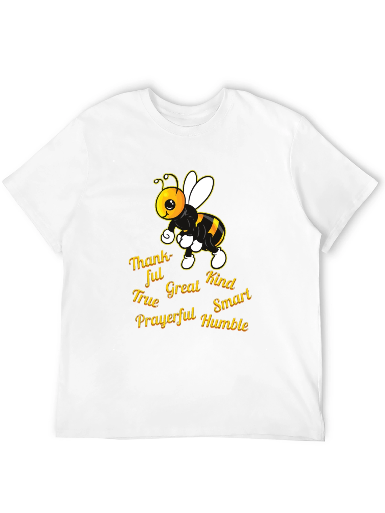 Kind Bee T-Shirt: Thankful True Great Smart