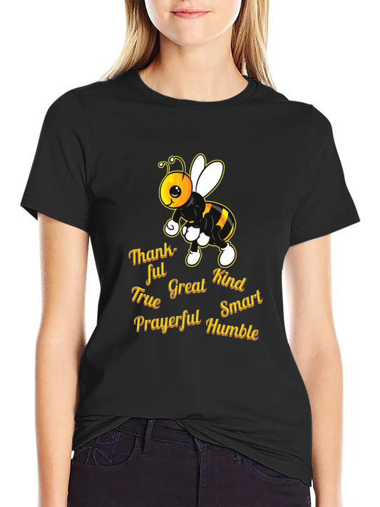 Kind Bee T-Shirt: Thankful True Great Smart