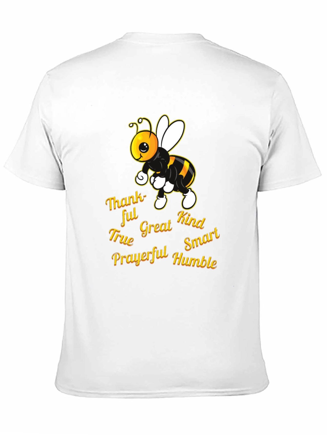 Kind Bee T-Shirt: Thankful True Great Smart