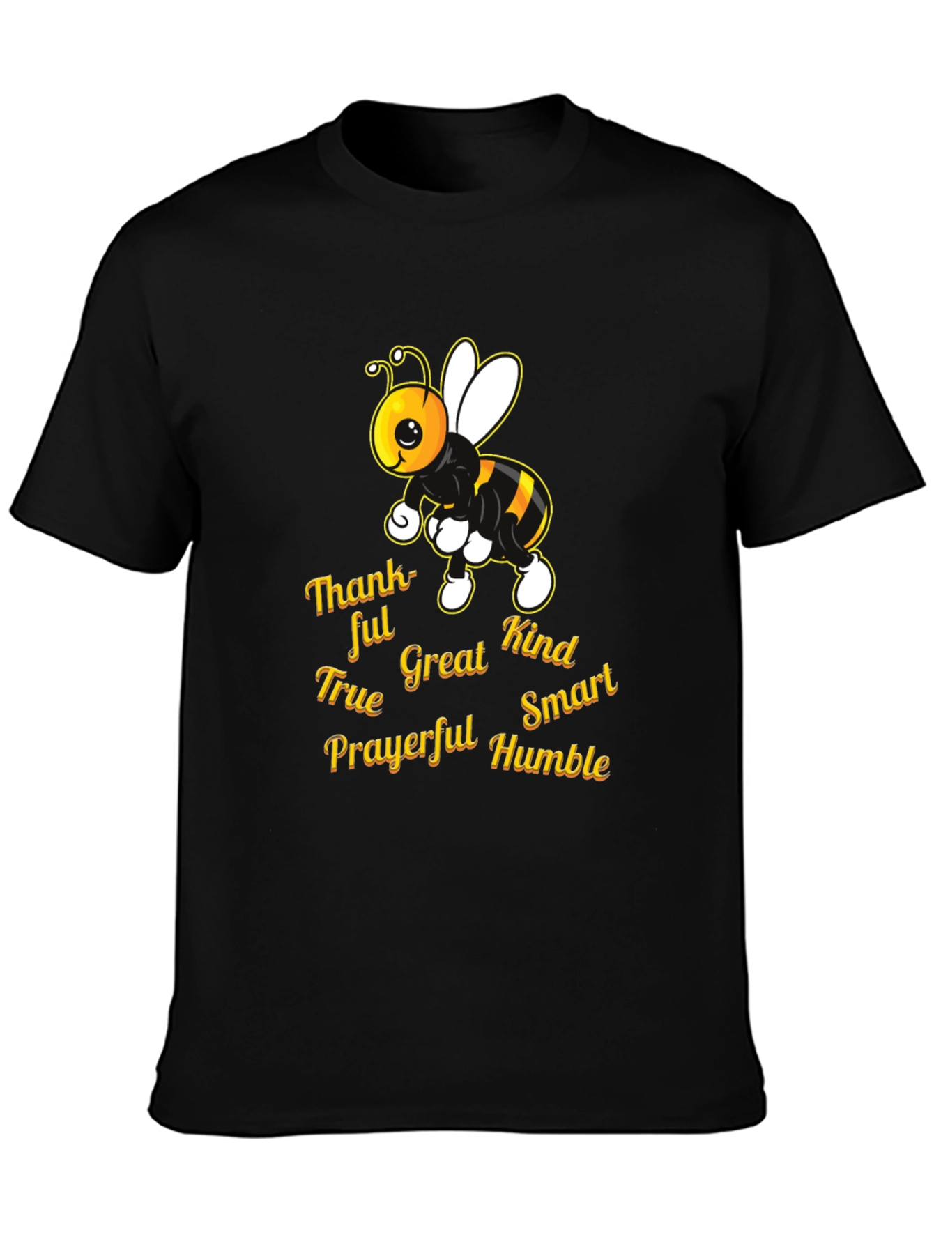 Kind Bee T-Shirt: Thankful True Great Smart