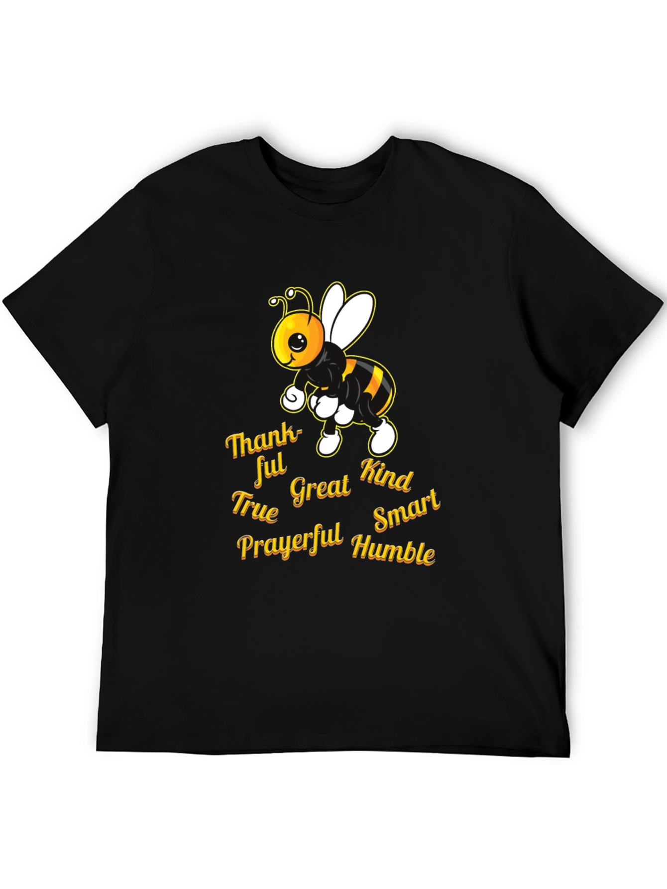 Kind Bee T-Shirt: Thankful True Great Smart
