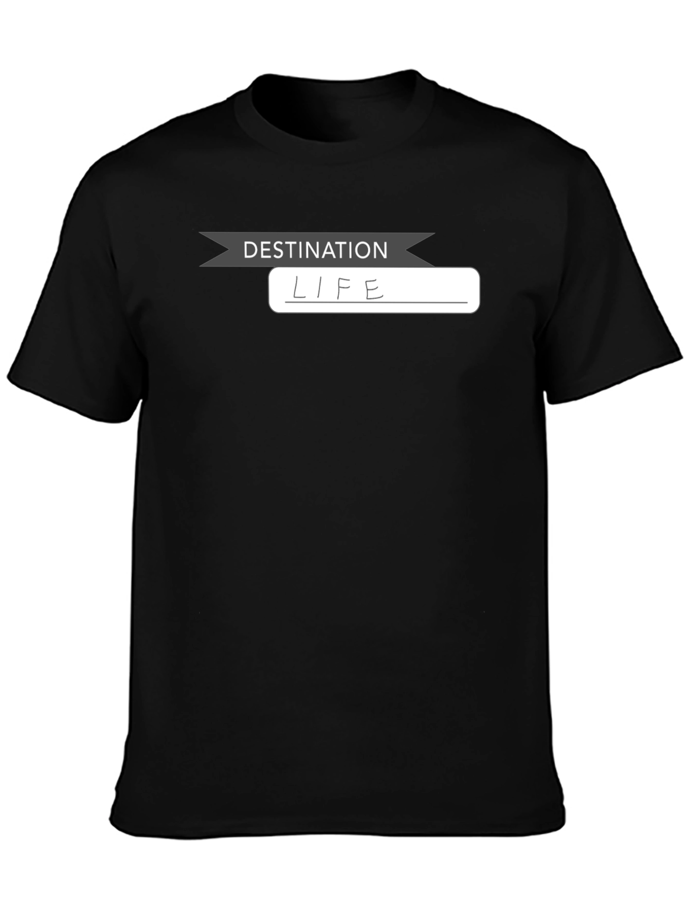Destination Life Black T-Shirt - Everyday Comfort