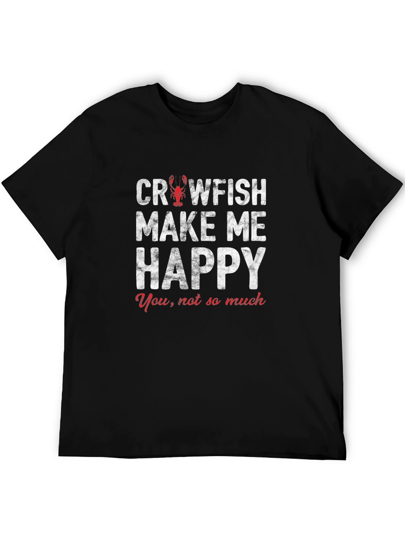 Crawfish Make Me Happy Graphic T-Shirt