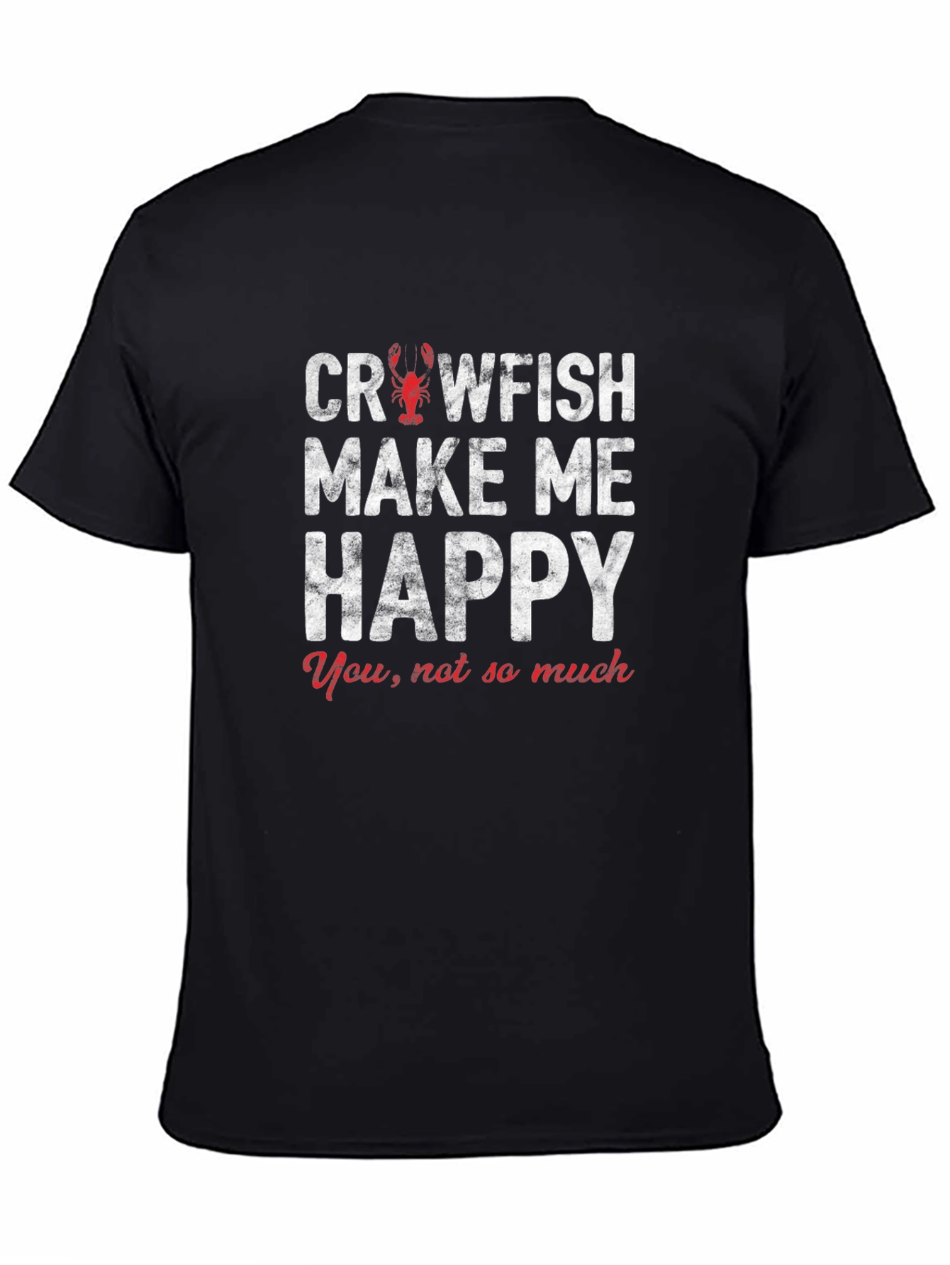 Crawfish Make Me Happy Graphic T-Shirt