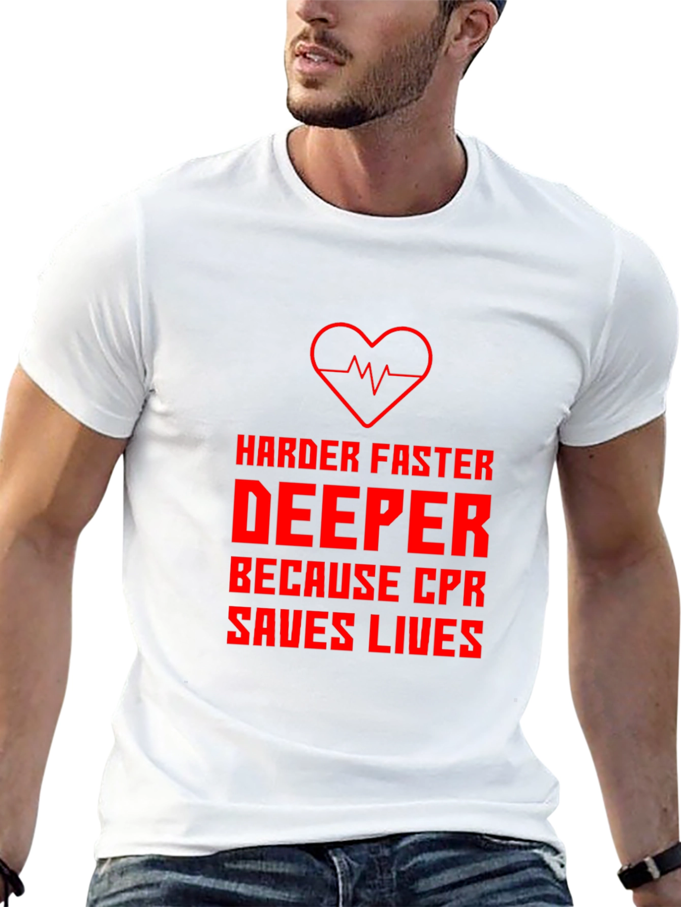 CPR Saves Lives T-Shirt - Harder Faster Deeper