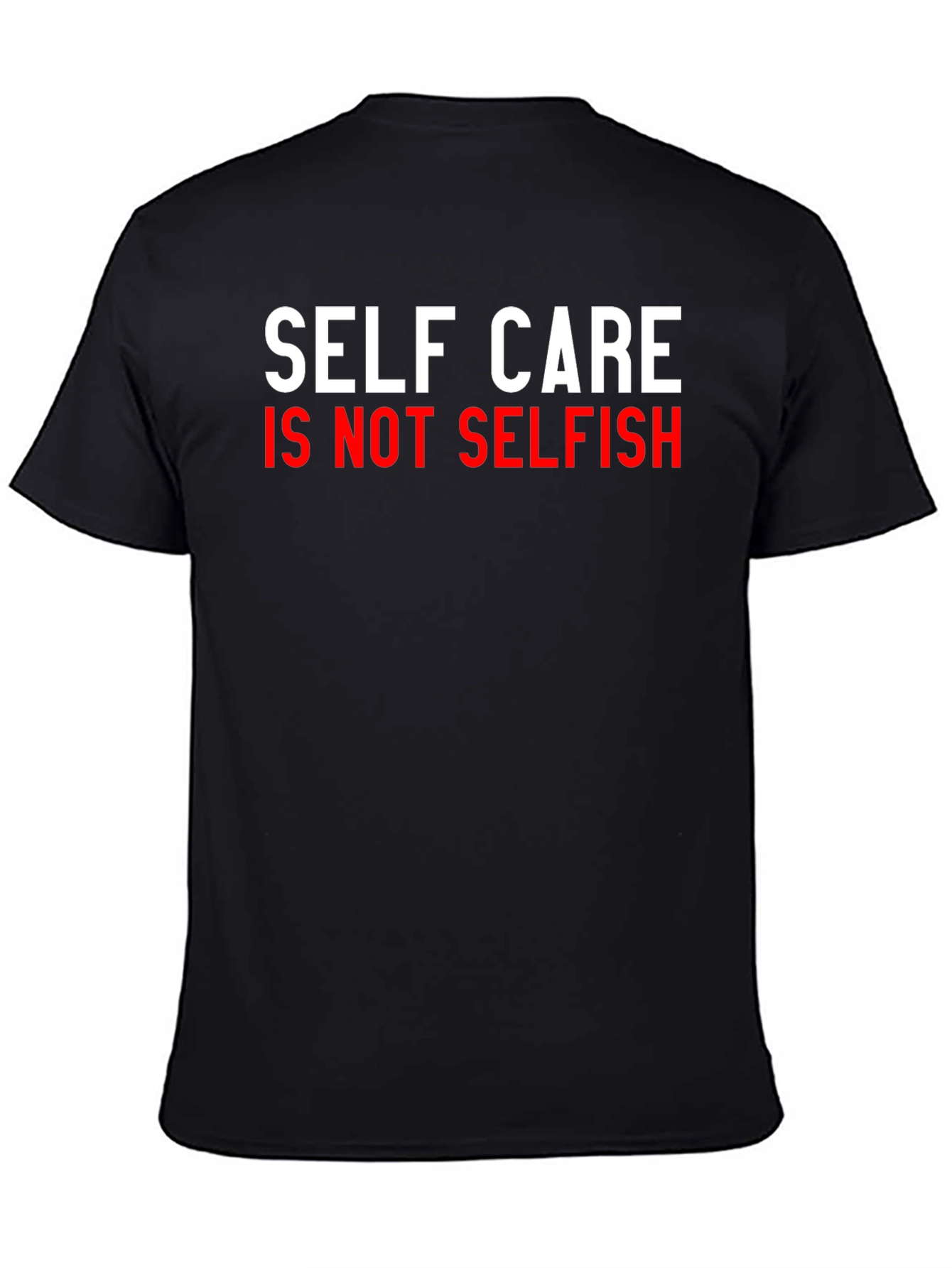 Self Care Is Not Selfish Graphic Tee