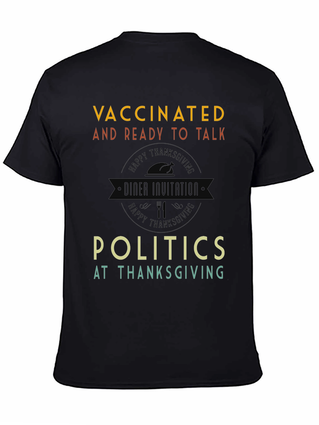 Vaccinated Thanksgiving T-Shirt - Ready to Talk Politics