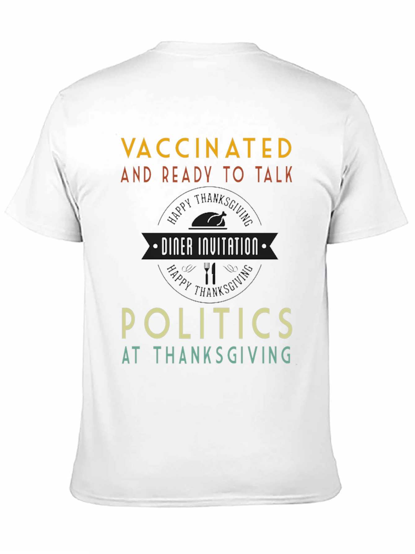 Vaccinated Thanksgiving T-Shirt - Ready to Talk Politics