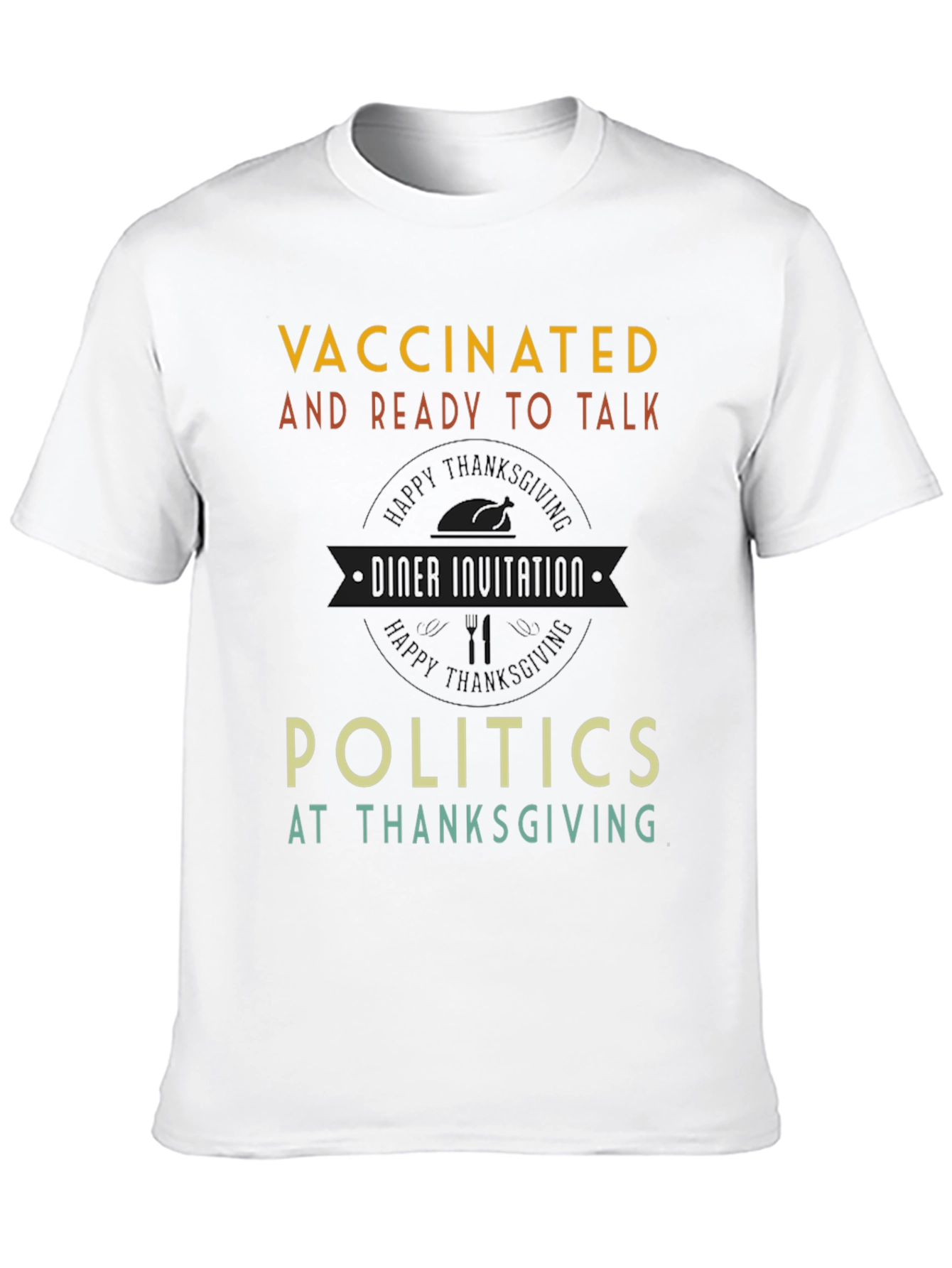 Vaccinated Thanksgiving T-Shirt - Ready to Talk Politics