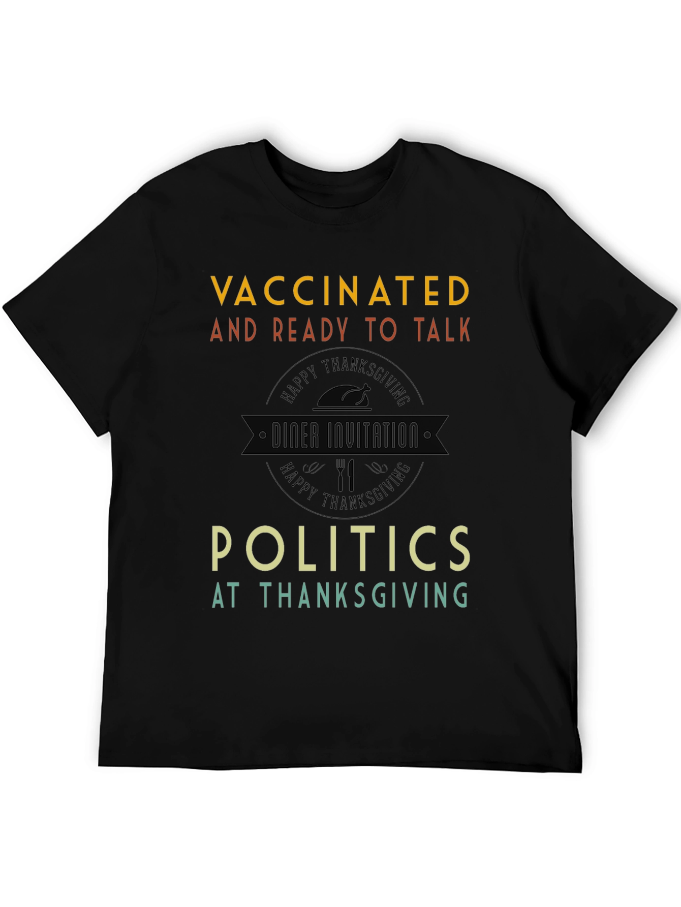 Vaccinated Thanksgiving T-Shirt - Ready to Talk Politics